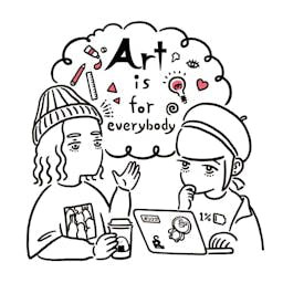 Art is for everybody. supported by B-SIDE LABEL