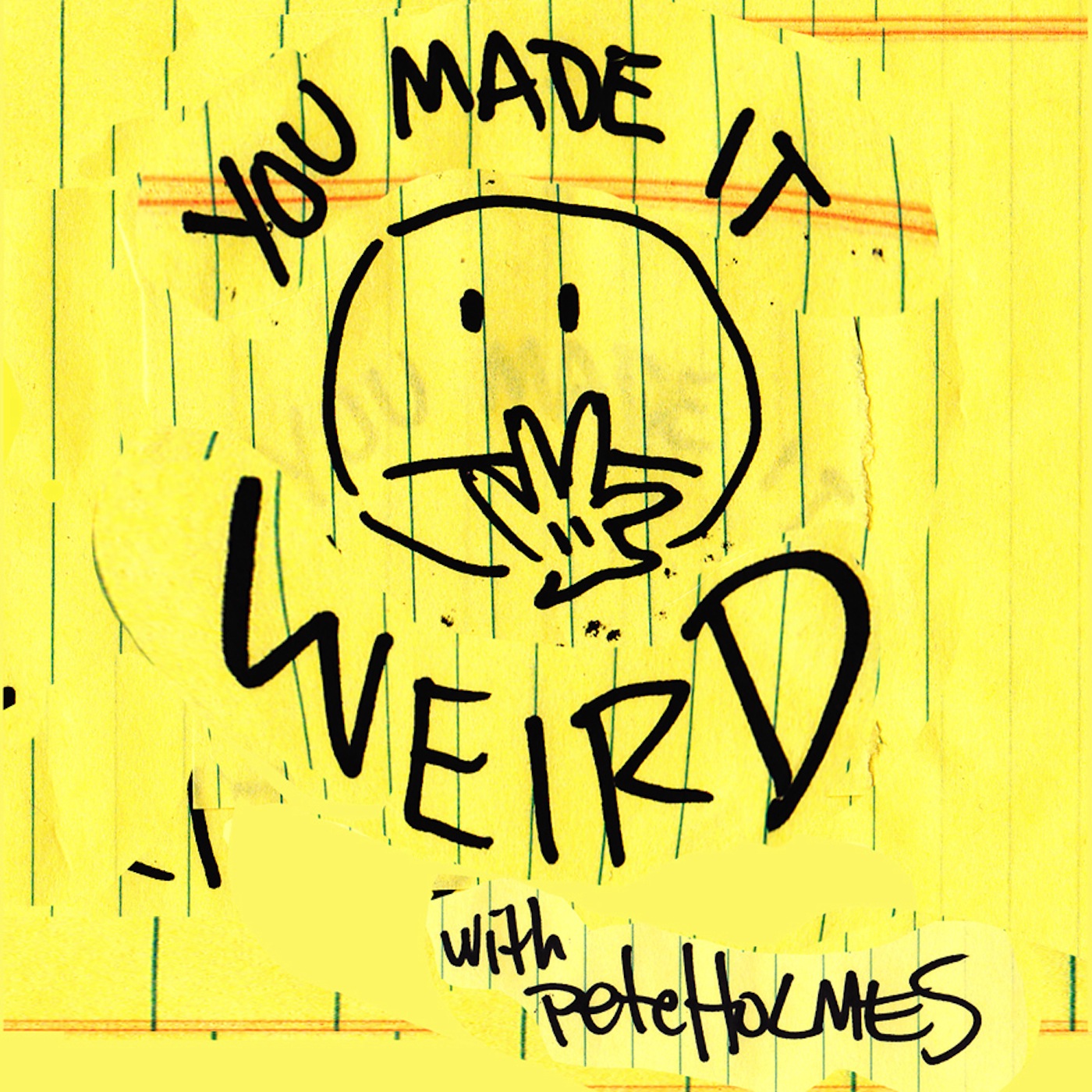 You Made It Weird with Pete Holmes Listen on Fountain