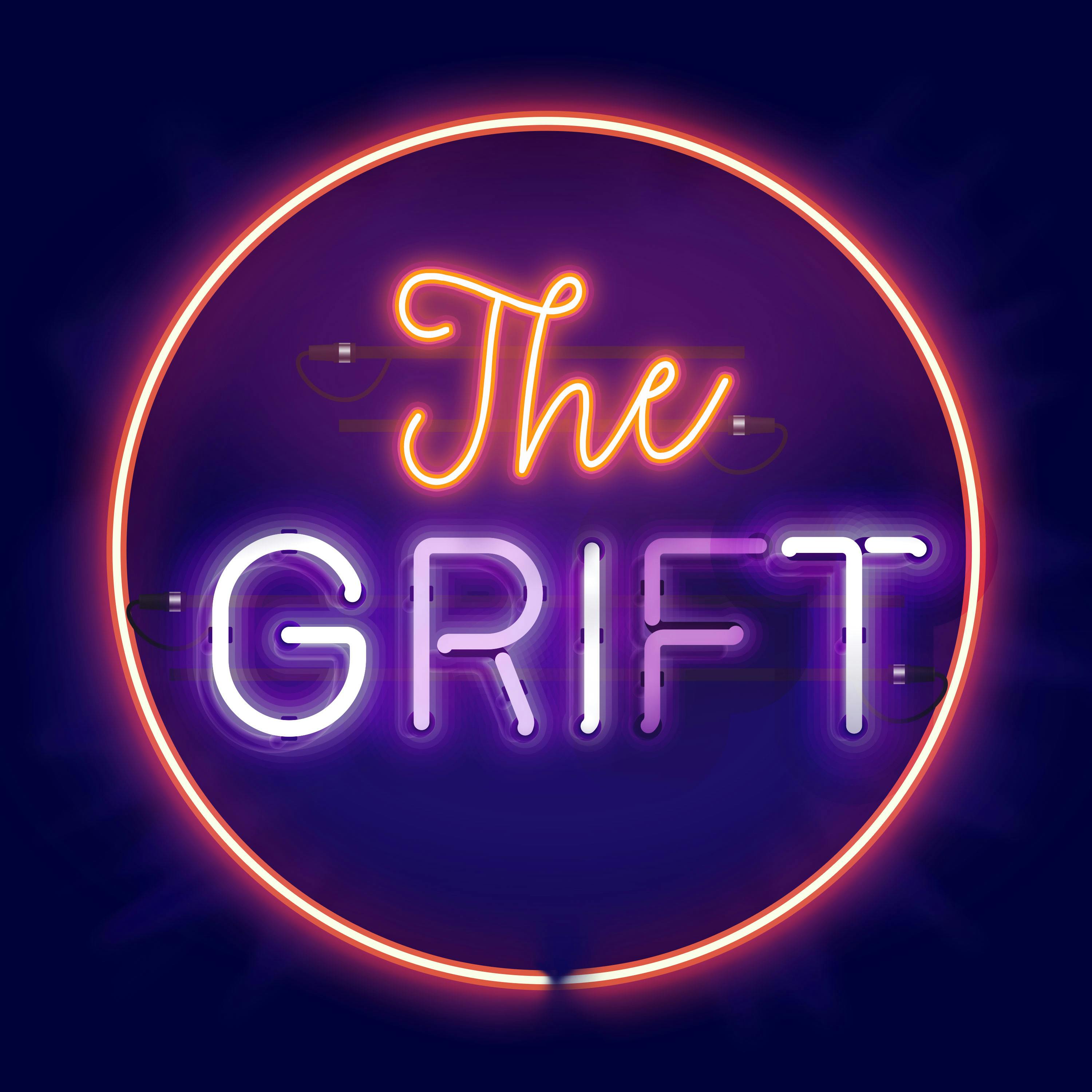 The Grift podcast