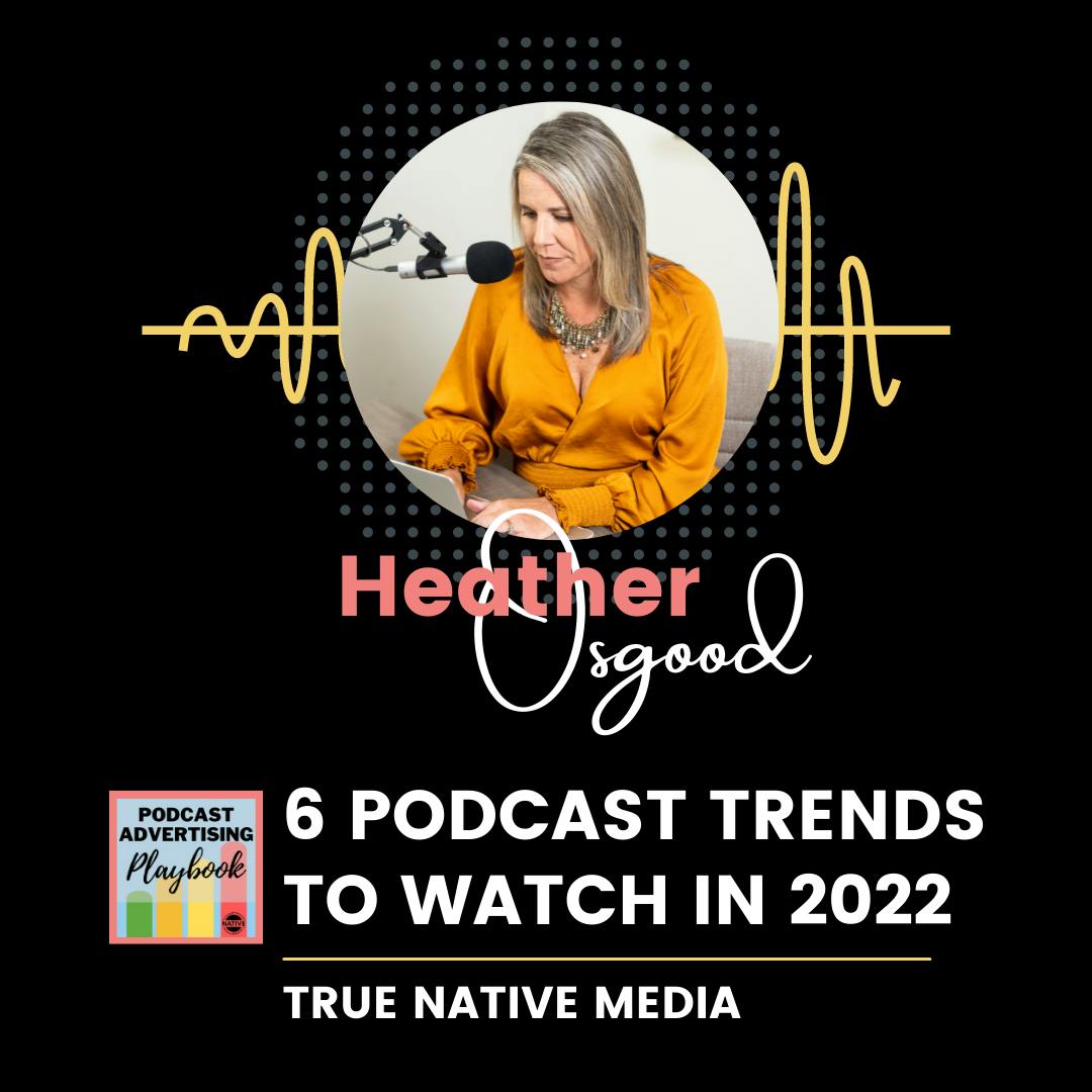 6 Podcast Advertising Trends To Watch 2022