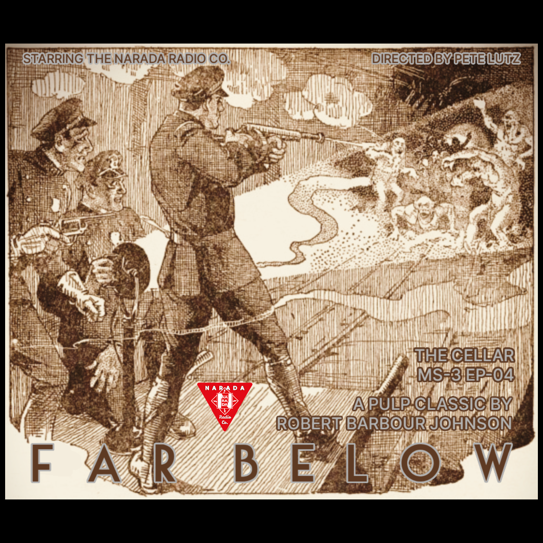 The Cellar Miniseries 3, Ep 5: Far Below(102823)