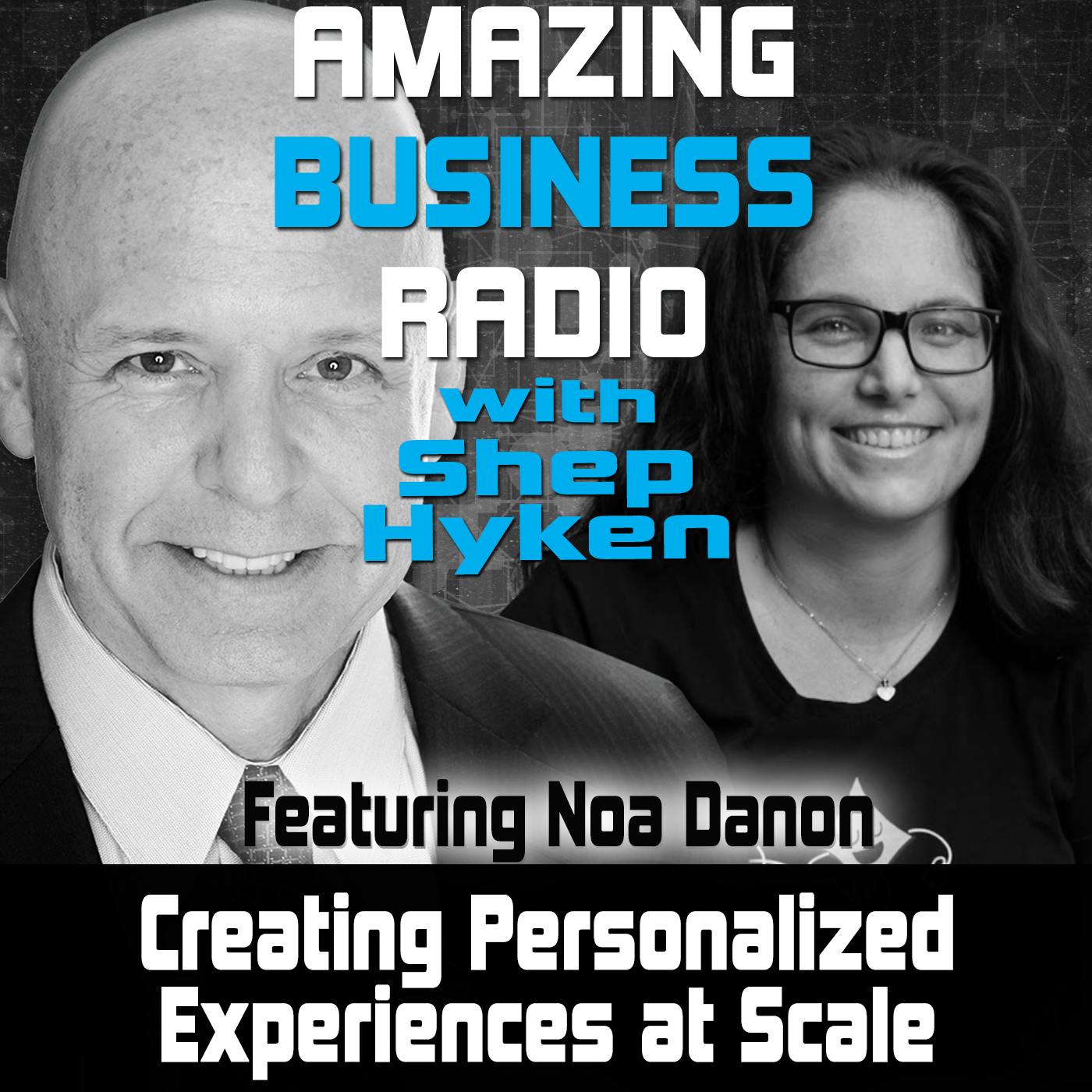 Creating Personalized Experiences at Scale Featuring Noa Danon