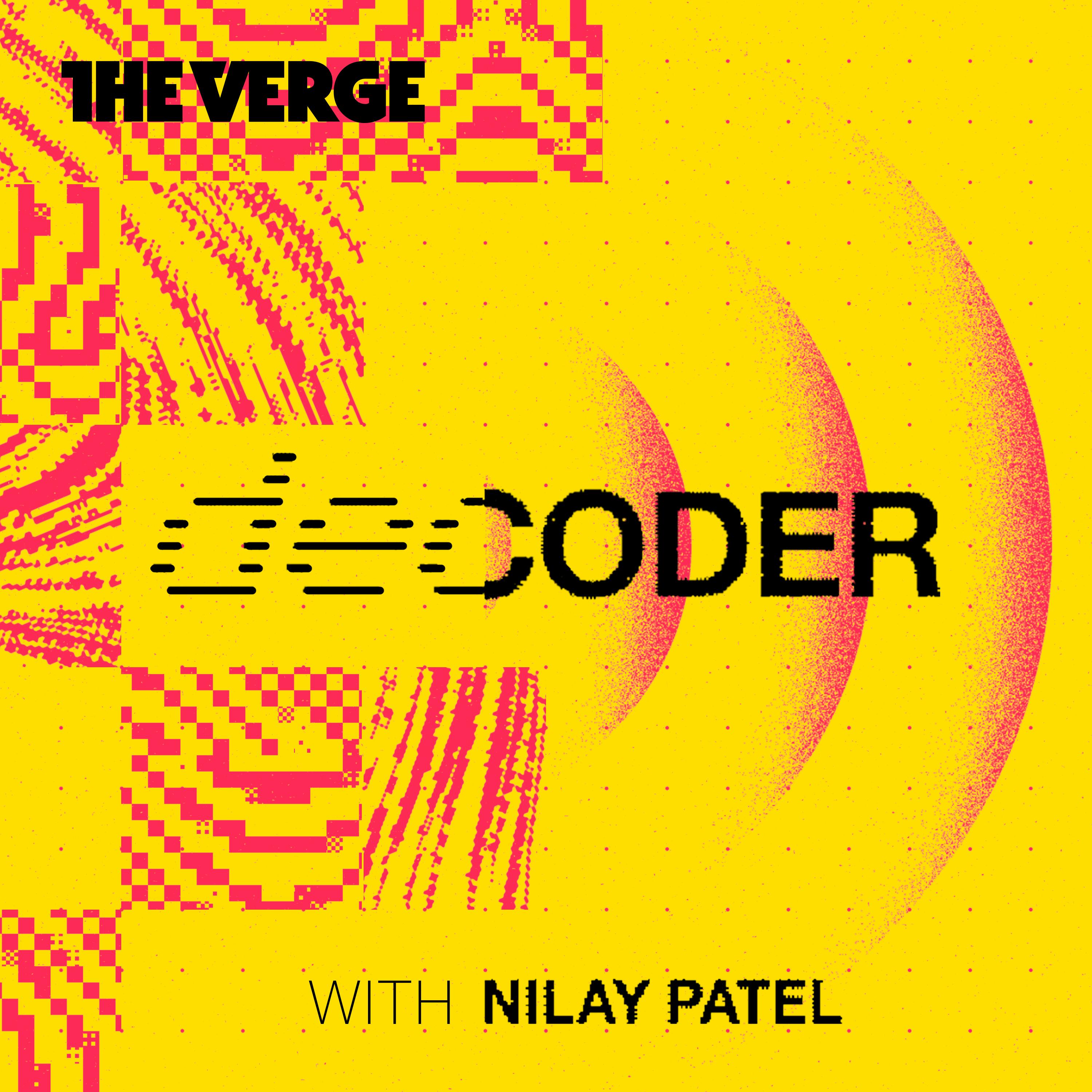 Decoder with Nilay Patel podcast