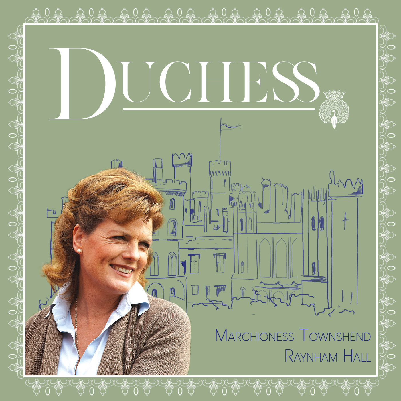 The Marchioness Townshend of Raynham Hall