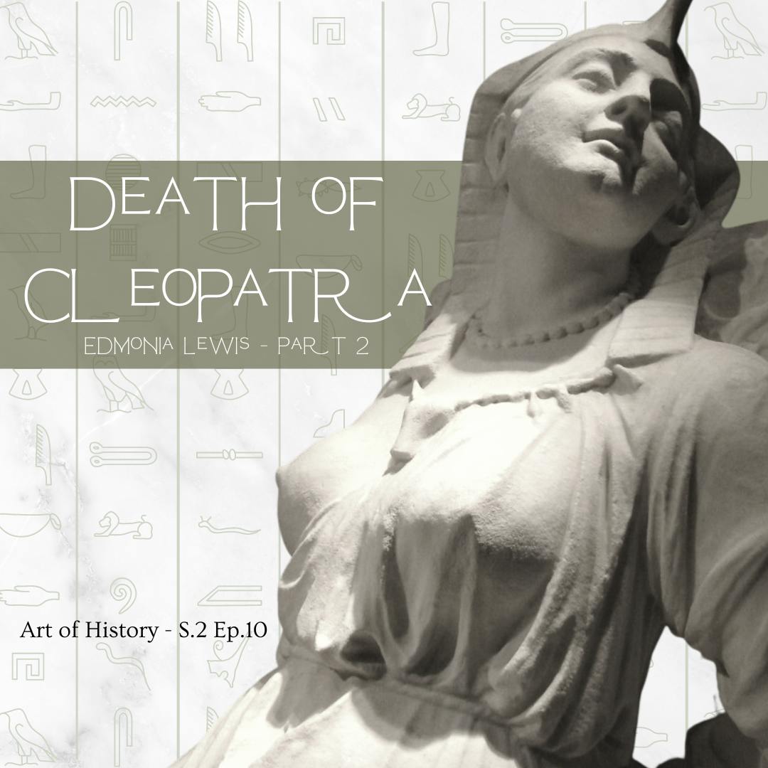 Death of Cleopatra - Edmonia Lewis, Pt. 2