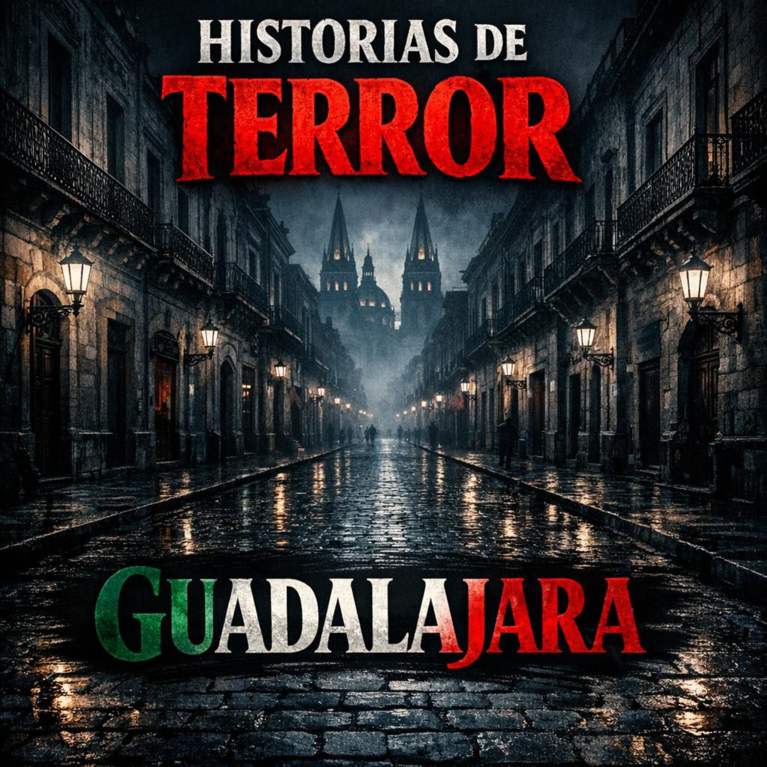 HISTORIAS DE TERROR EN GUADALAJARA MEXICO que no te dejarán dormir episode artwork