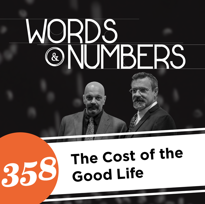 Episode 358: The Cost of the Good Life