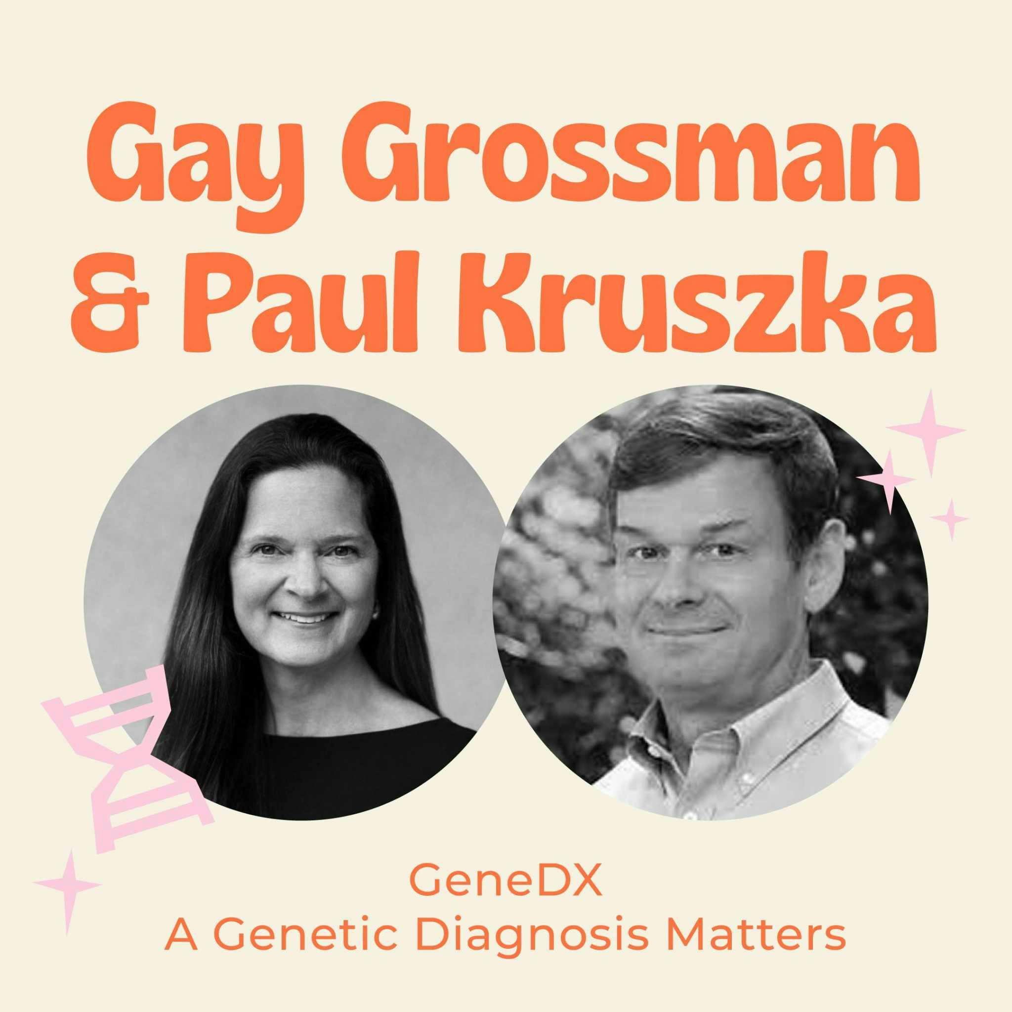 GeneDX – A Genetic Diagnosis Matters with Gary Grossman and Paul Kruszka
