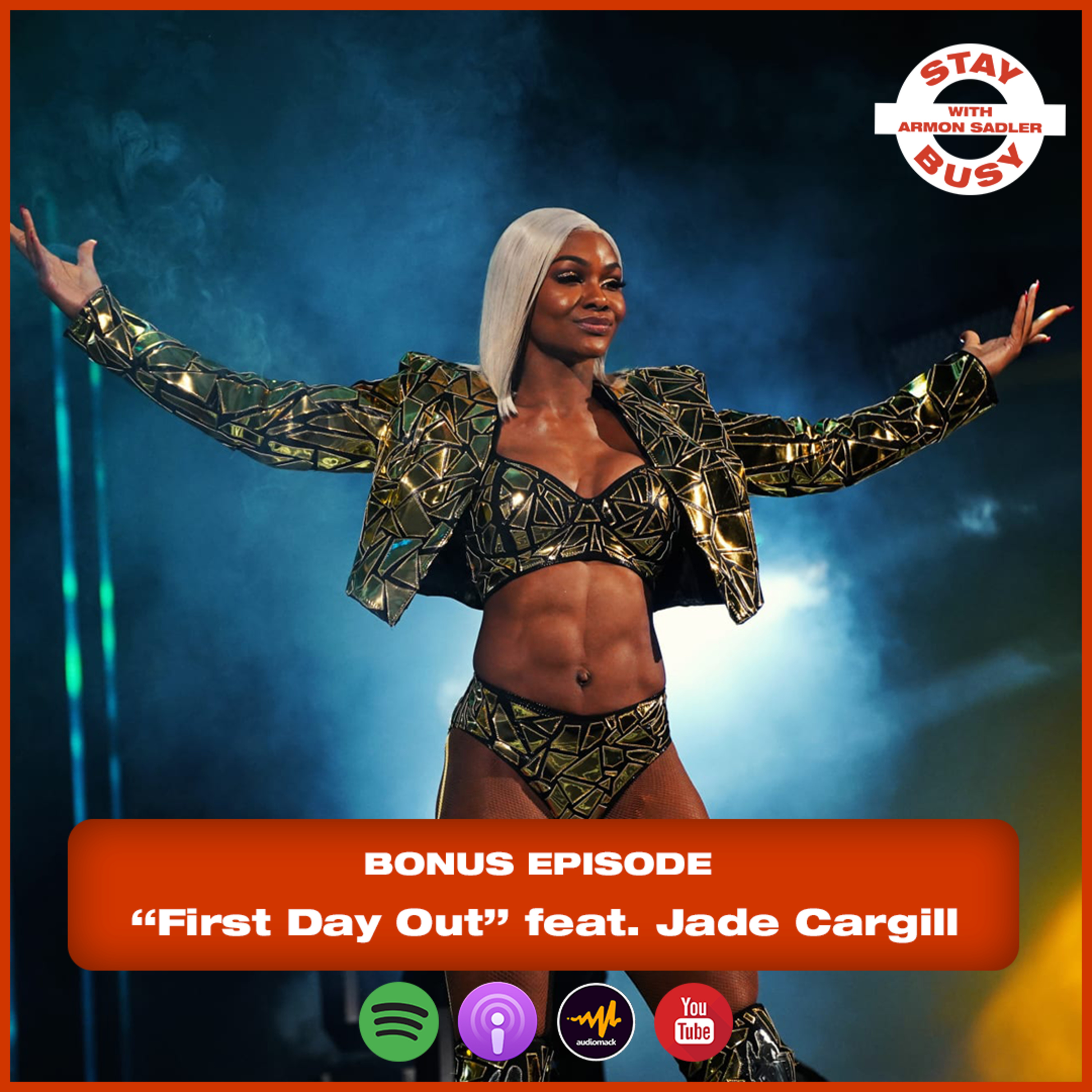 “First Day Out” ft. Jade Cargill (Newest WWE Signee) - BONUS EPISODE episode artwork