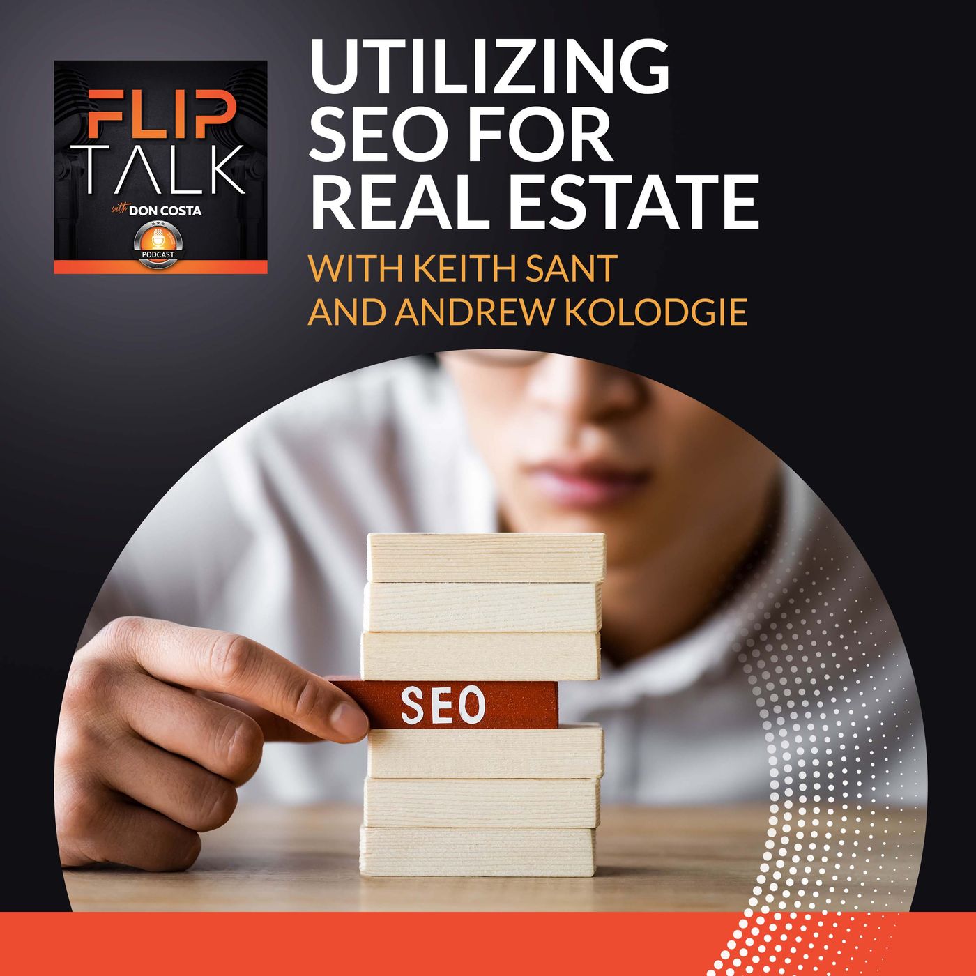 Utilizing SEO For Real Estate With Keith Sant and Andrew Kolodgie episode artwork
