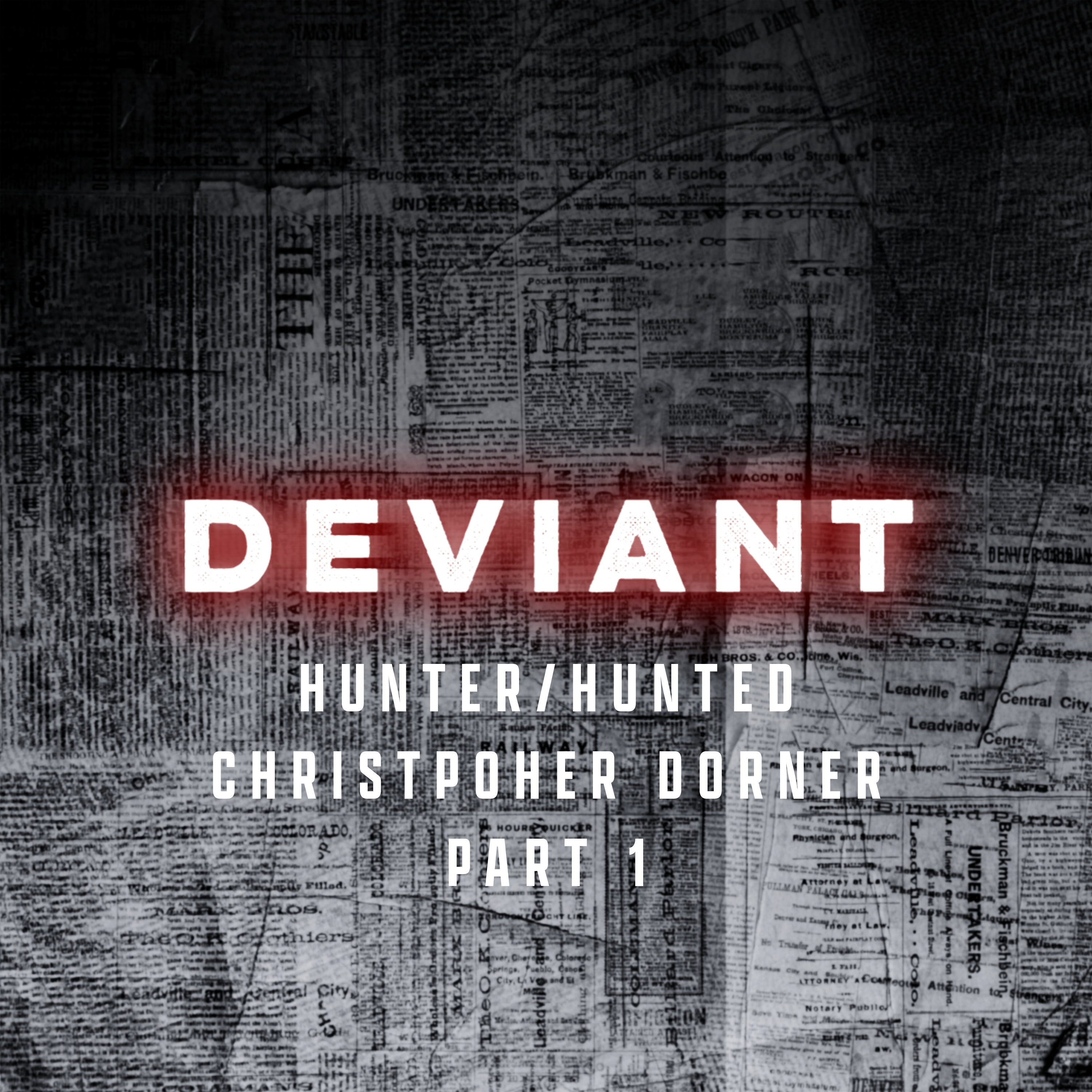 Hunter/Hunted: Christopher Dorner - Part 1