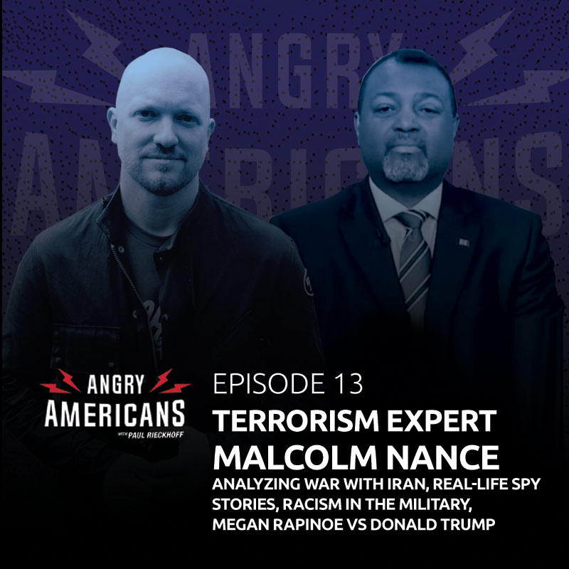 Malcolm Nance, Analyzing War with Iran, Real-Life Spy Stories, Racism in the Military, Megan Rapinoe vs Donald Trump
