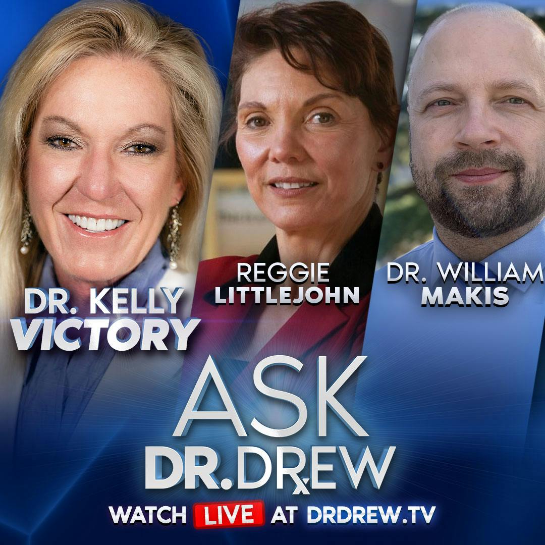 Health: The UN’s Doorway To Global Control w/ Reggie Littlejohn, Dr. William Makis & Dr. Kelly Victory – Ask Dr. Drew – Ep 271