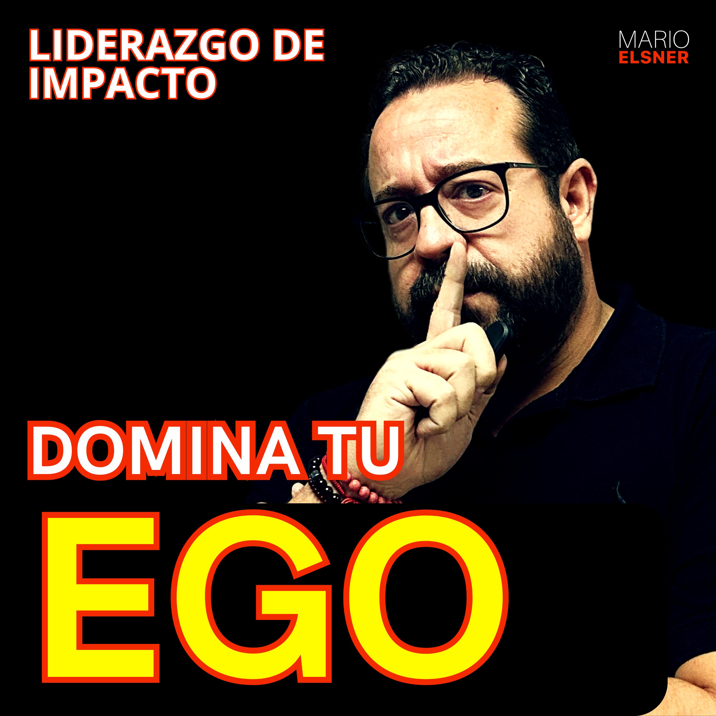 T3 E#045.- Domina tu EGO