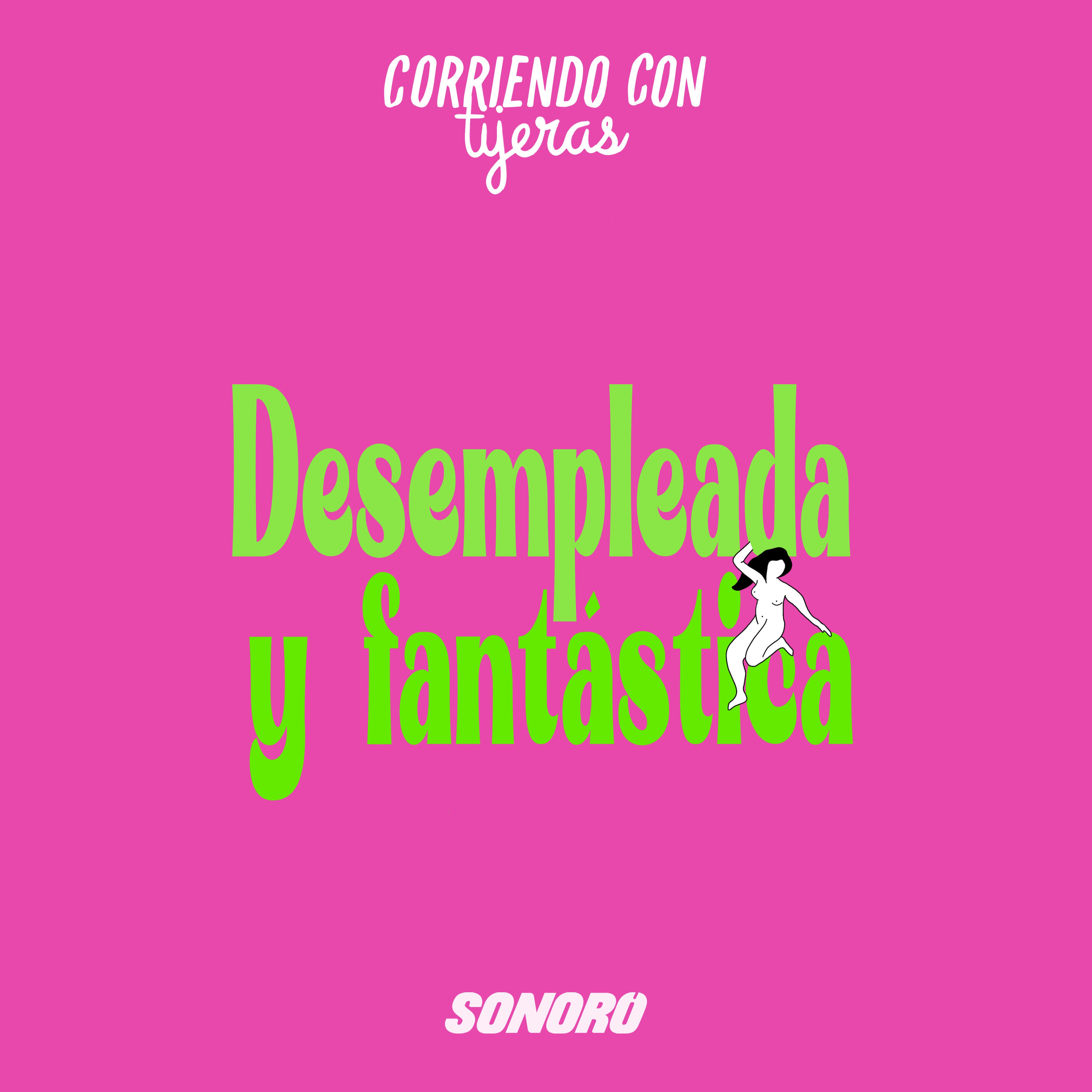 Desempleada y fantástica episode artwork