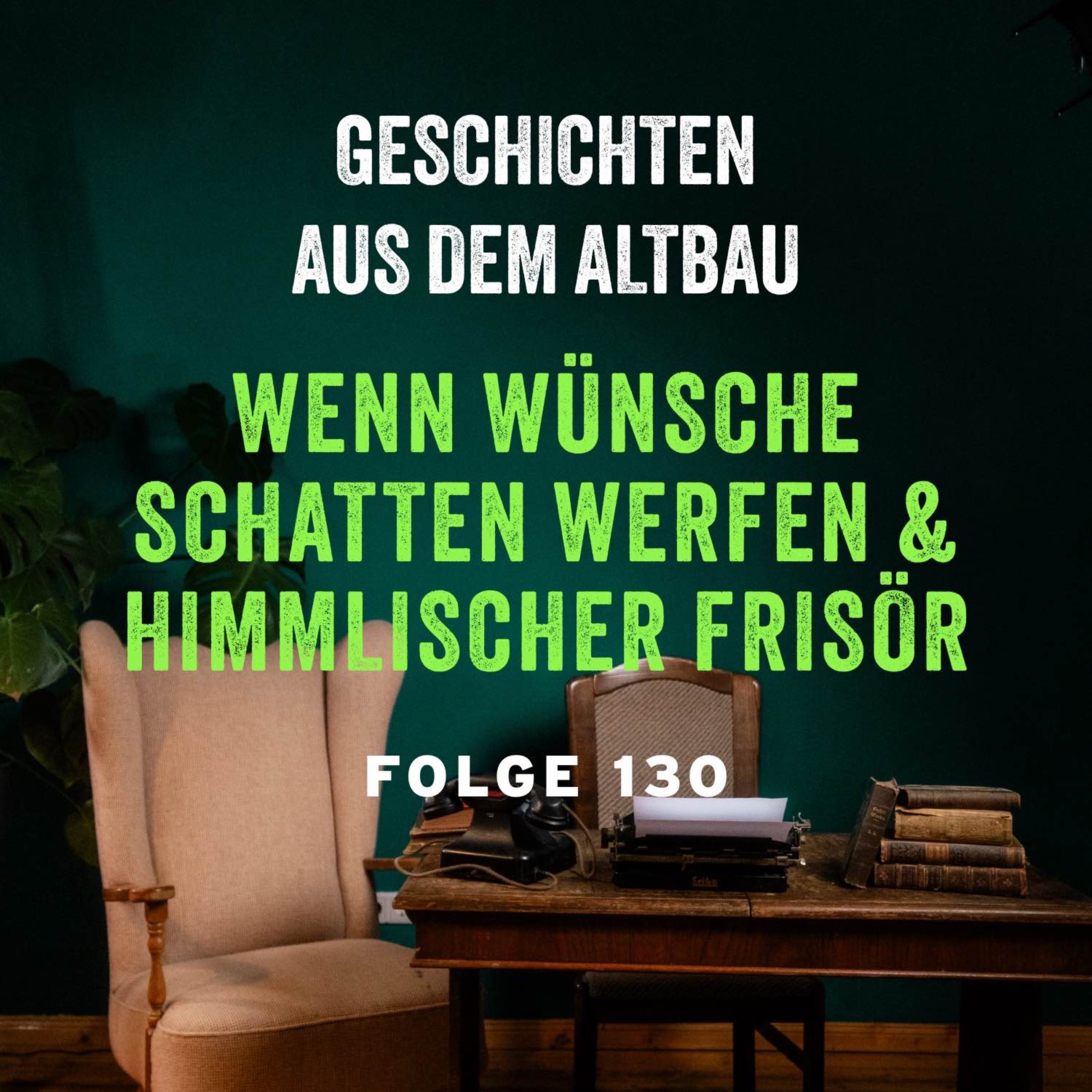 #130 - Wenn Wünsche Schatten werfen und Himmlischer Frisör episode artwork