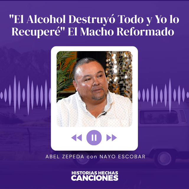 432. "El Alcohol Destruyó Todo y Yo lo Recuperé" El Macho Reformado - Abel Zepeda con Nayo Escobar