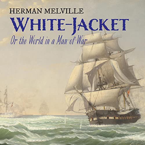 White Jacket by Herman Melville ~ Full Audiobook