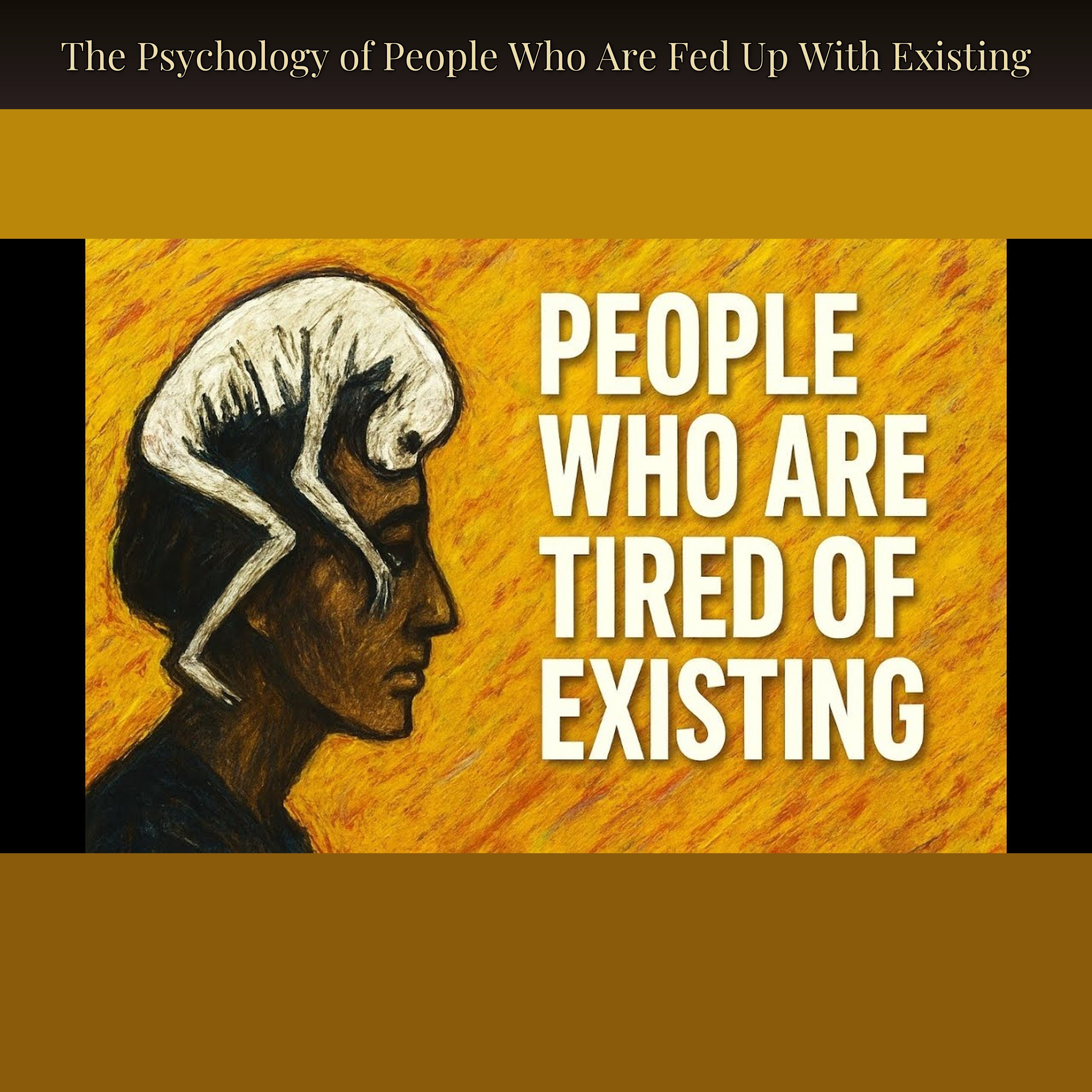 The Psychology of People Who Are Fed Up With Existing