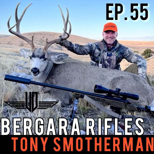 55 Bergara Rifles - Tony Smotherman episode artwork