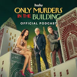 Only Murders in the Building Official Podcast Only Murders in the Building Official Podcast