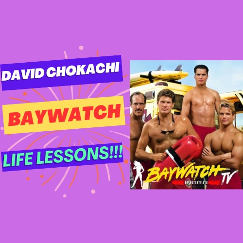 DAVID CHOKACHI of Baywatch - - Life Lessons! episode artwork