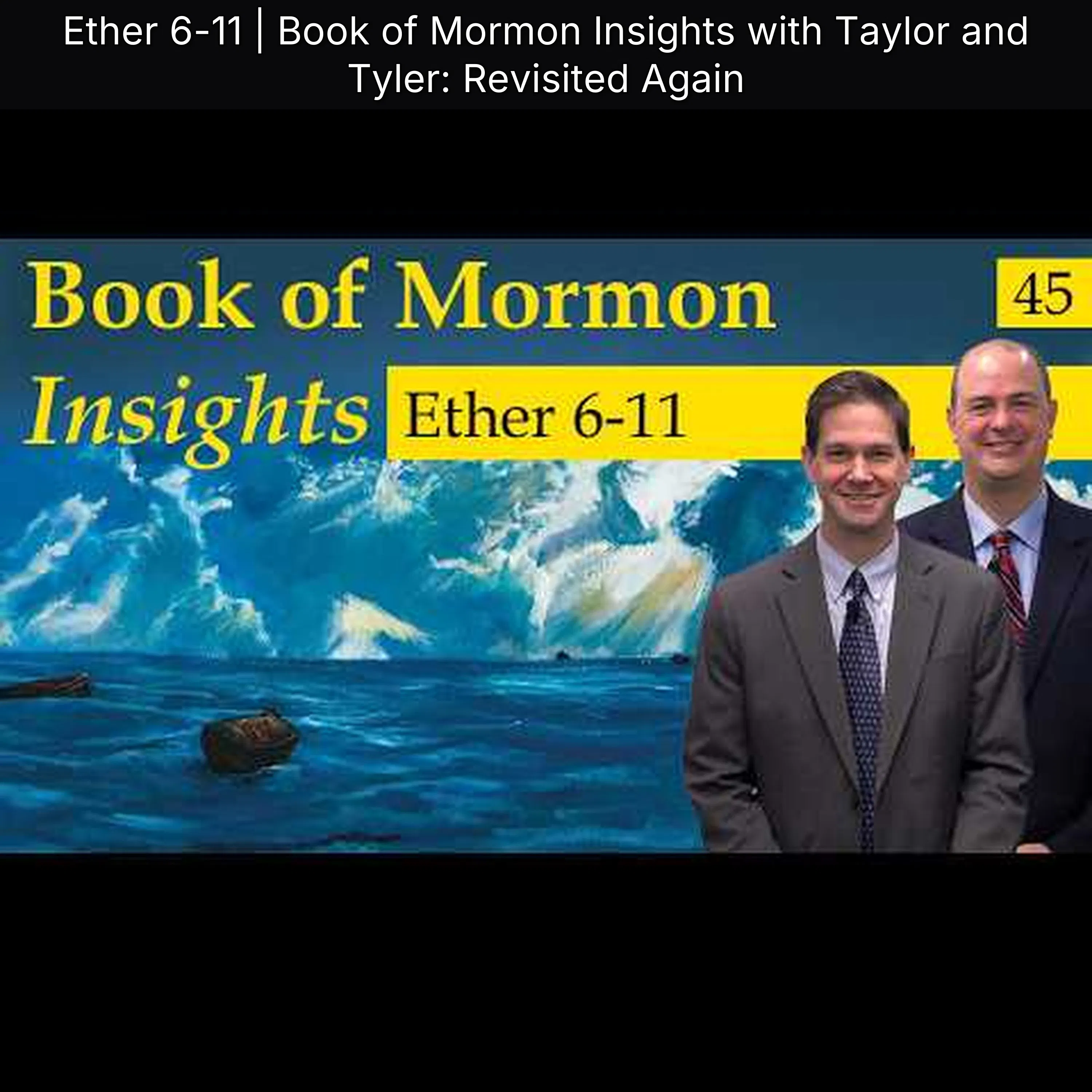Ether 6-11 | Book of Mormon Insights with Taylor and Tyler: Revisited Again