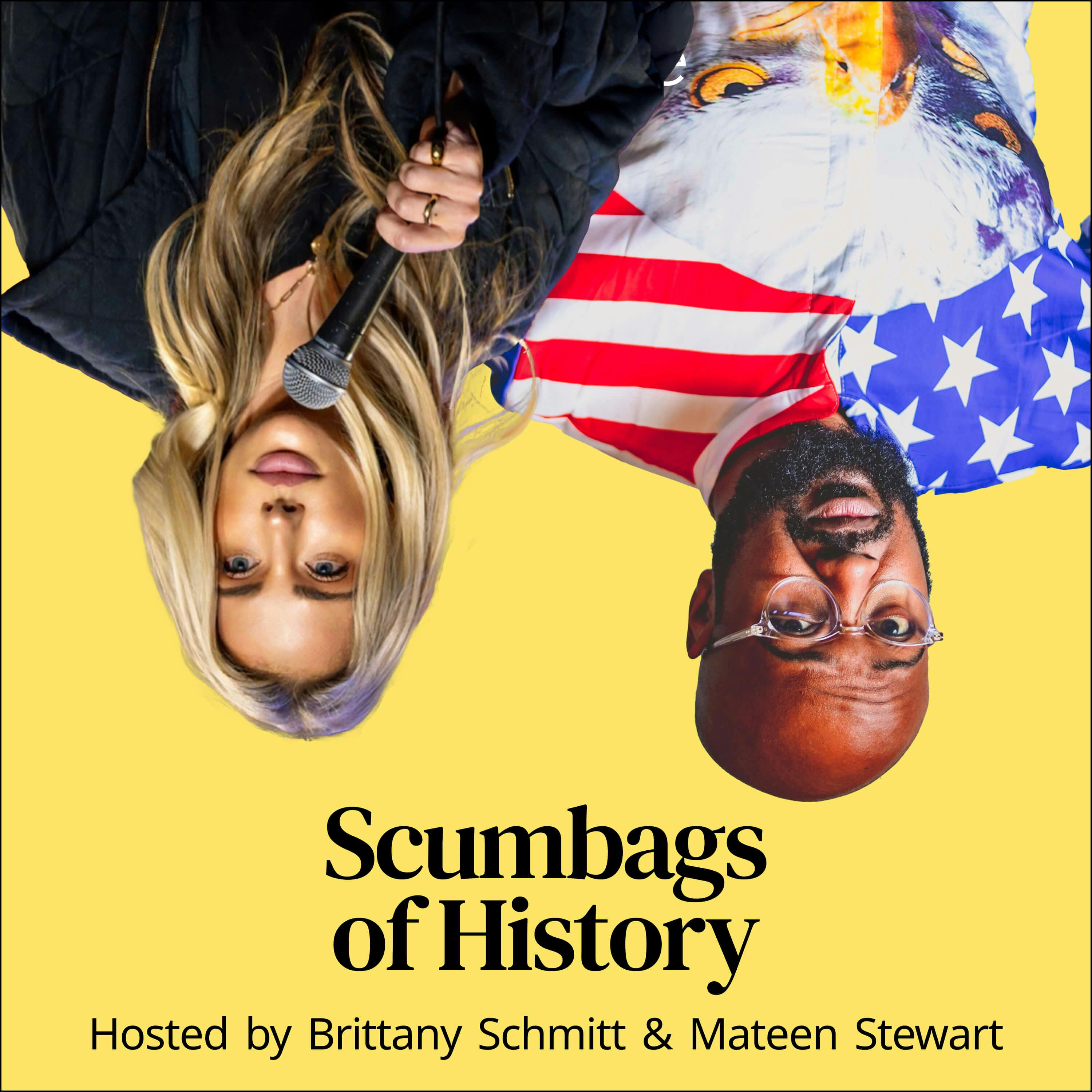 Scumbags Of History podcast thumbnail