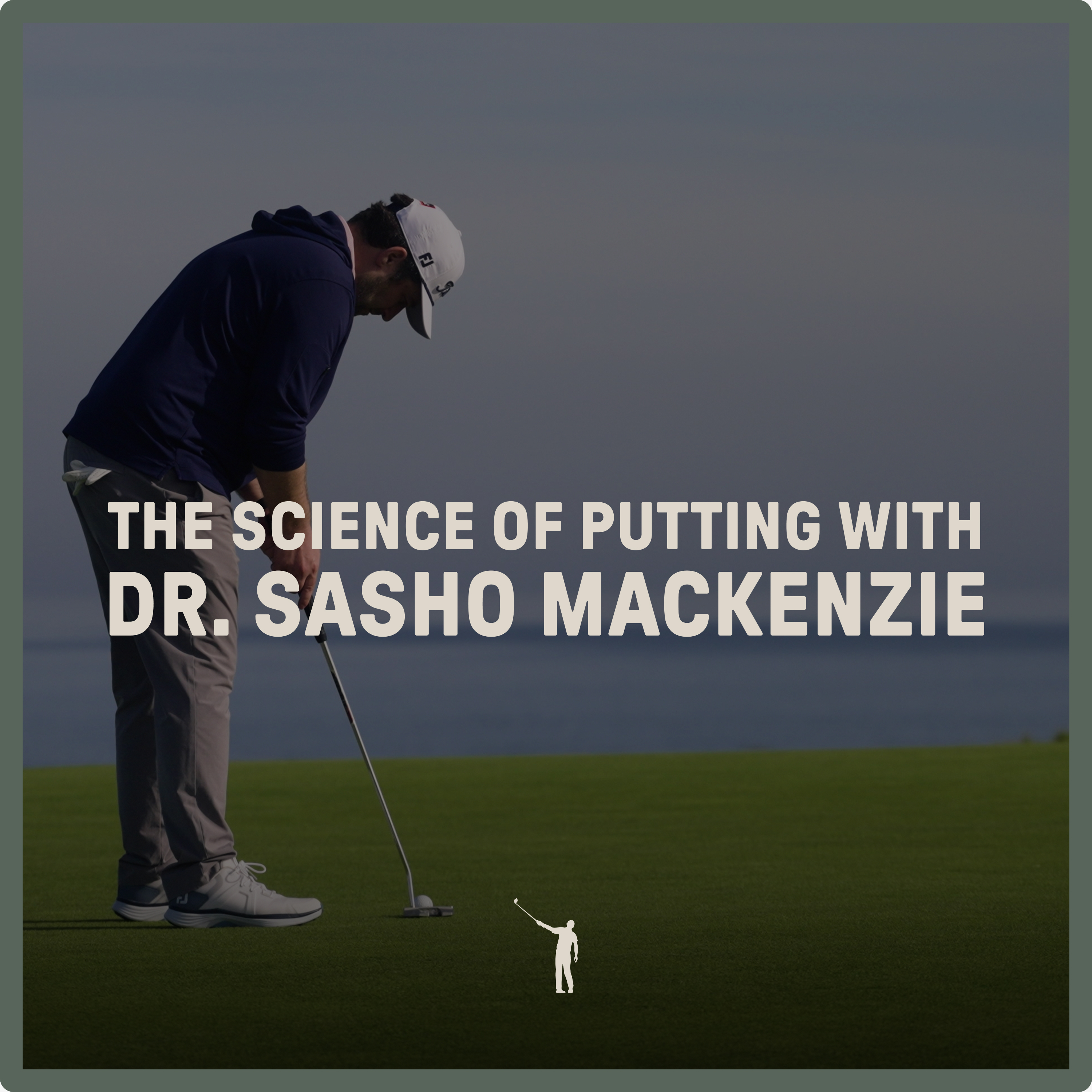 1082: The Science of Putting with Dr. Sasho MacKenzie
