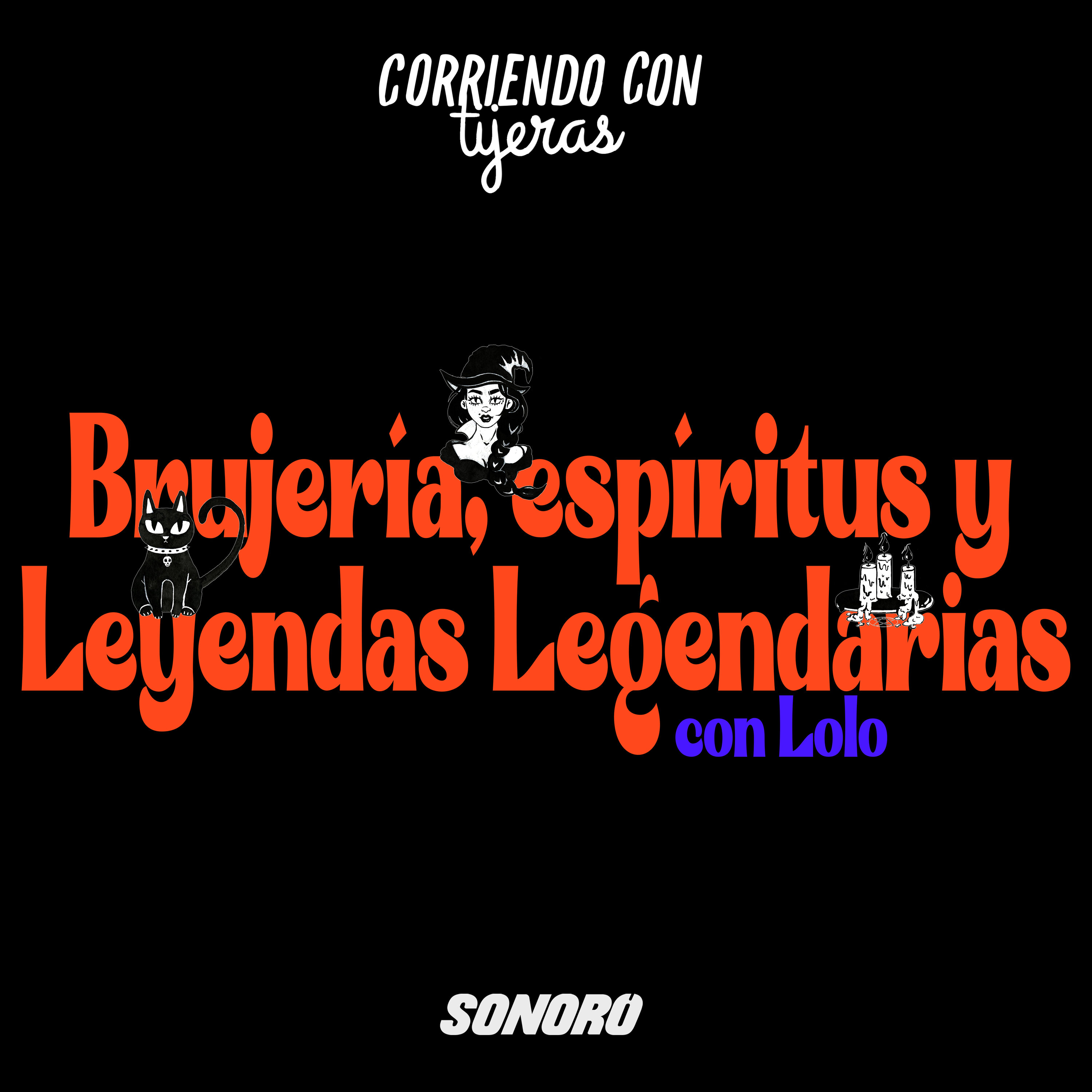 Brujería, espíritus y Leyendas Legendarias con Lolo episode artwork