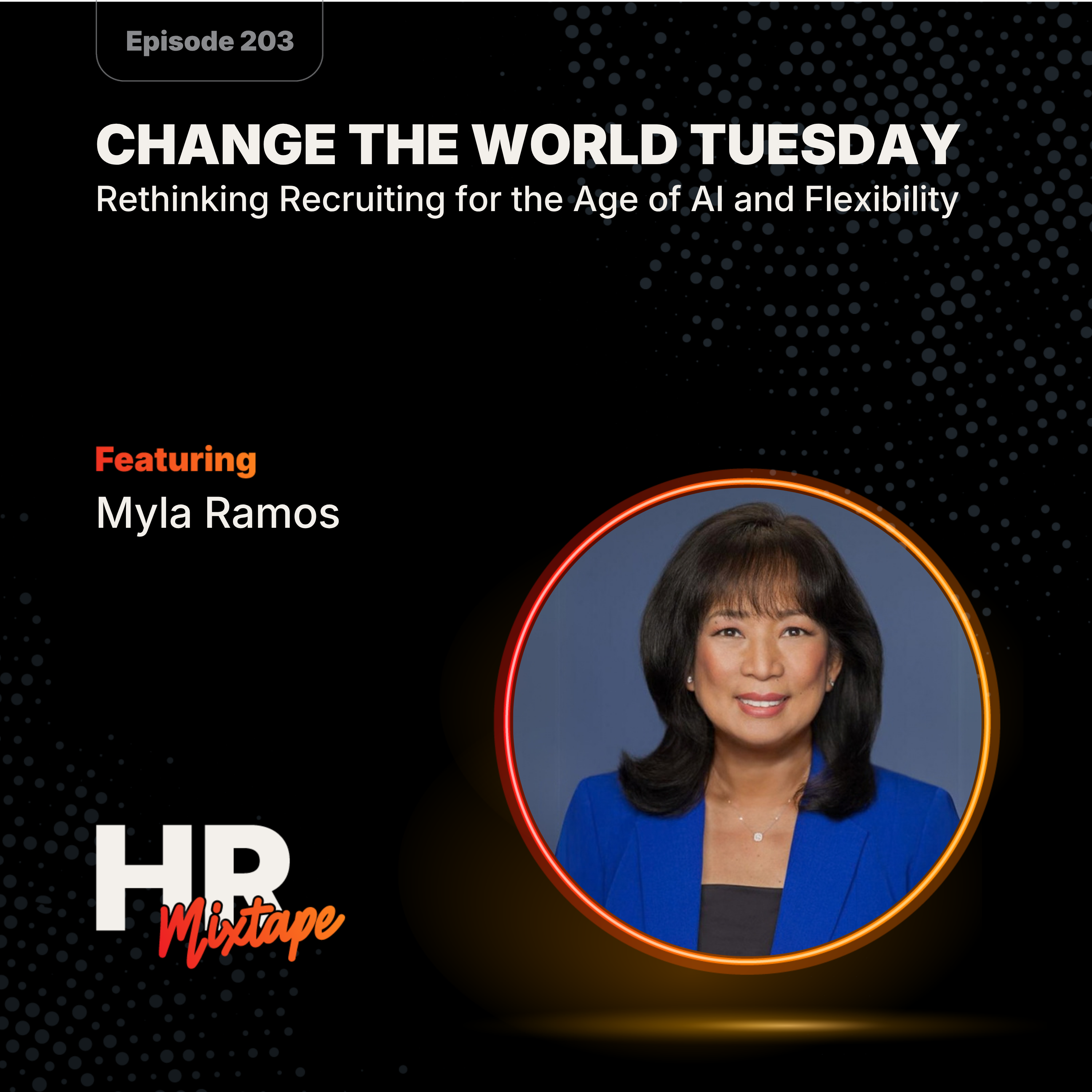 Change the World Tuesday: Rethinking Recruiting for the Age of AI and Flexibility