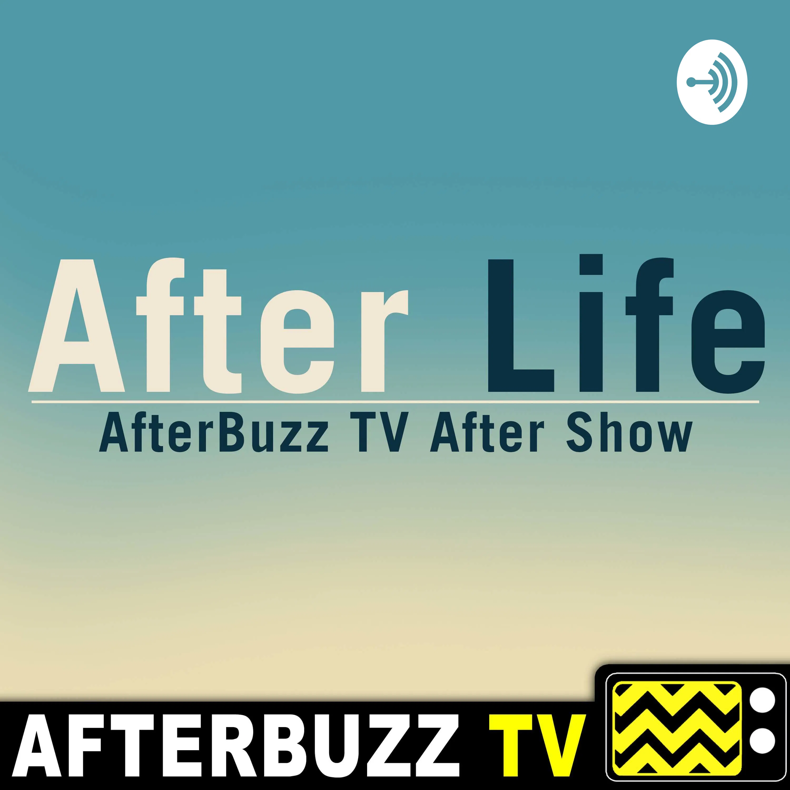 AfterBuzz TV Launches 'After Life' After Show - S1 E1 & E2 'After Life' Recap & After Show — After Life After Show Podcast cover