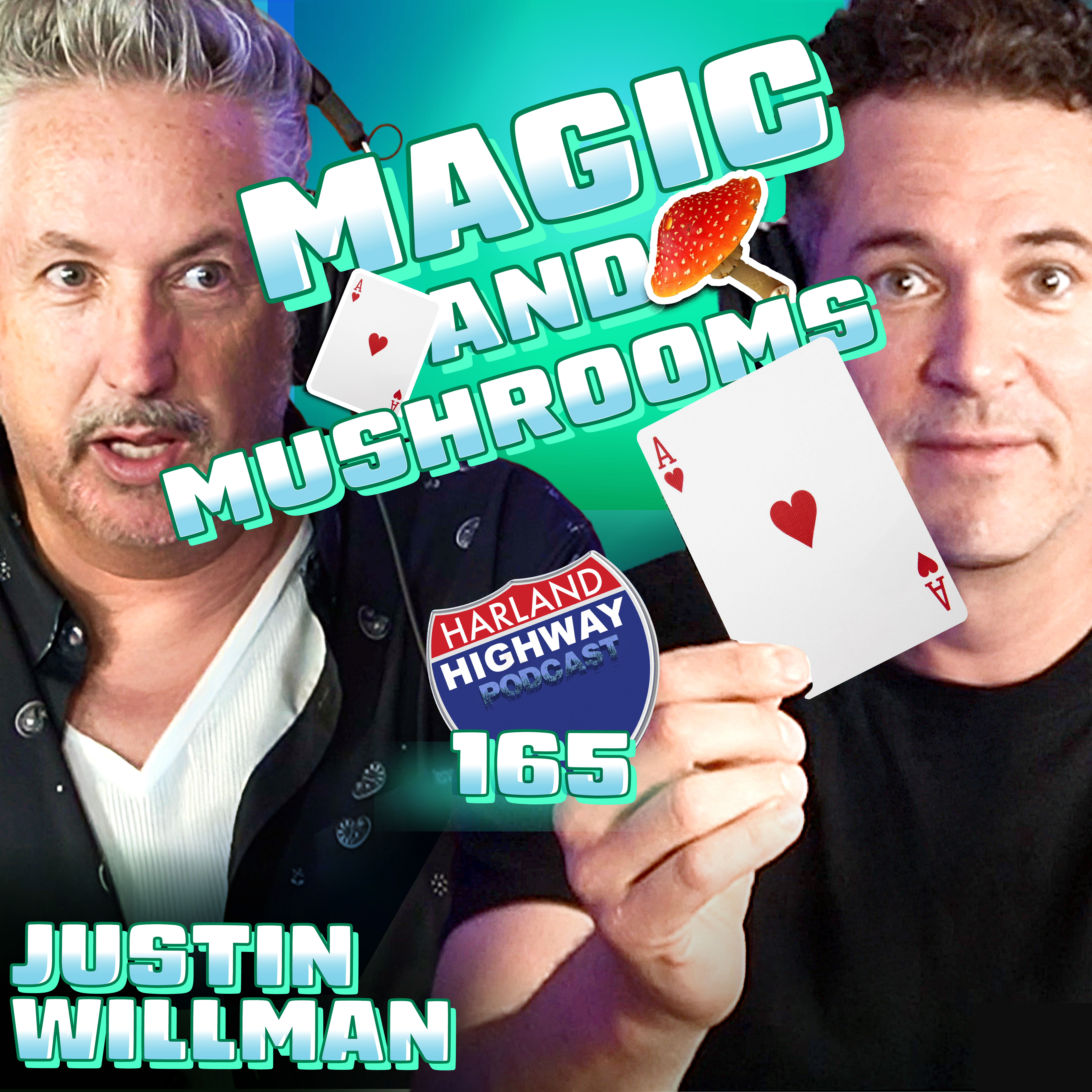 JUSTIN WILLMAN is the MAGIC MAN, and we're doing tricks, eating mushrooms, and becoming best budz!