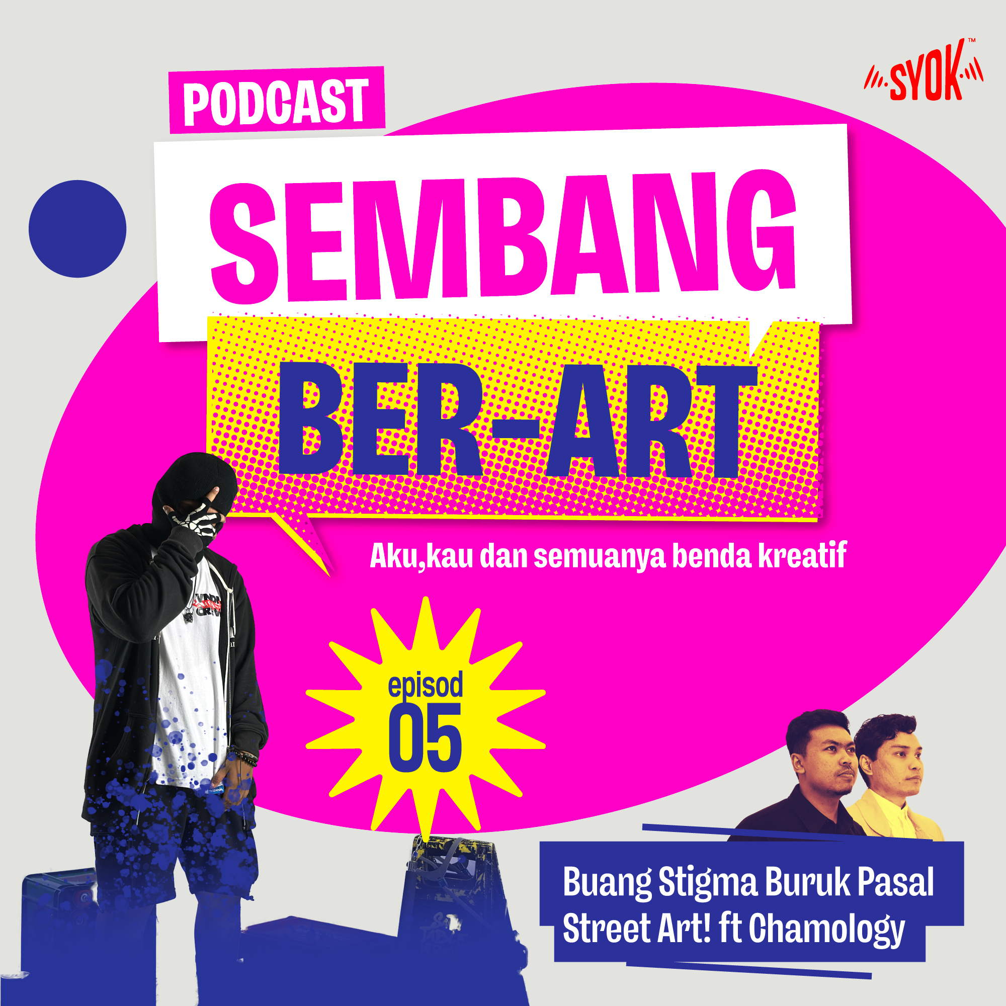 Podcast Sembang Ber-ART - SYOK Podcast [BM]