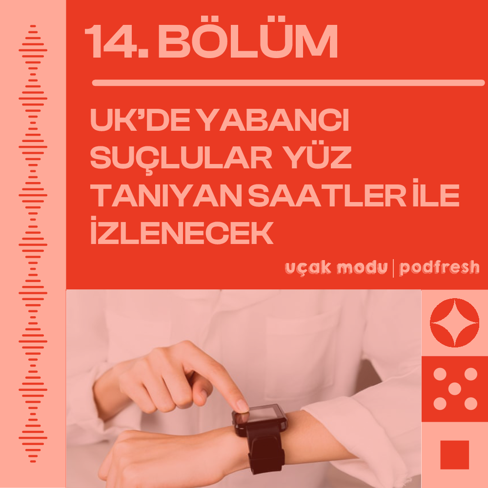 UK'da Yabancı Suçlular Yüz Tanıyan Saatler İle İzlenecek #14