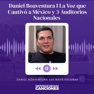 486. Daniel Boaventura I La Voz que Cautivó a México y 3 Auditorios Nacionales - Entrevista Nayo Escobar 486. Daniel Boaventura I La Voz que Cautivó a México y 3 Auditorios Nacionales - Entrevista Nayo Escobar
