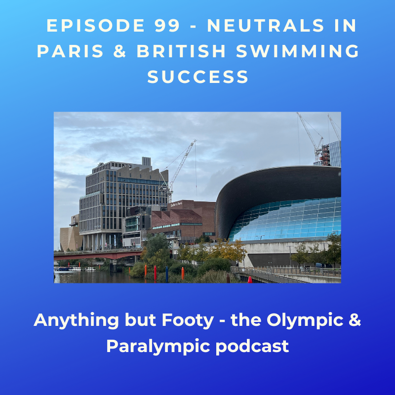 #99 Neutrals in Paris & British Swimming success episode artwork