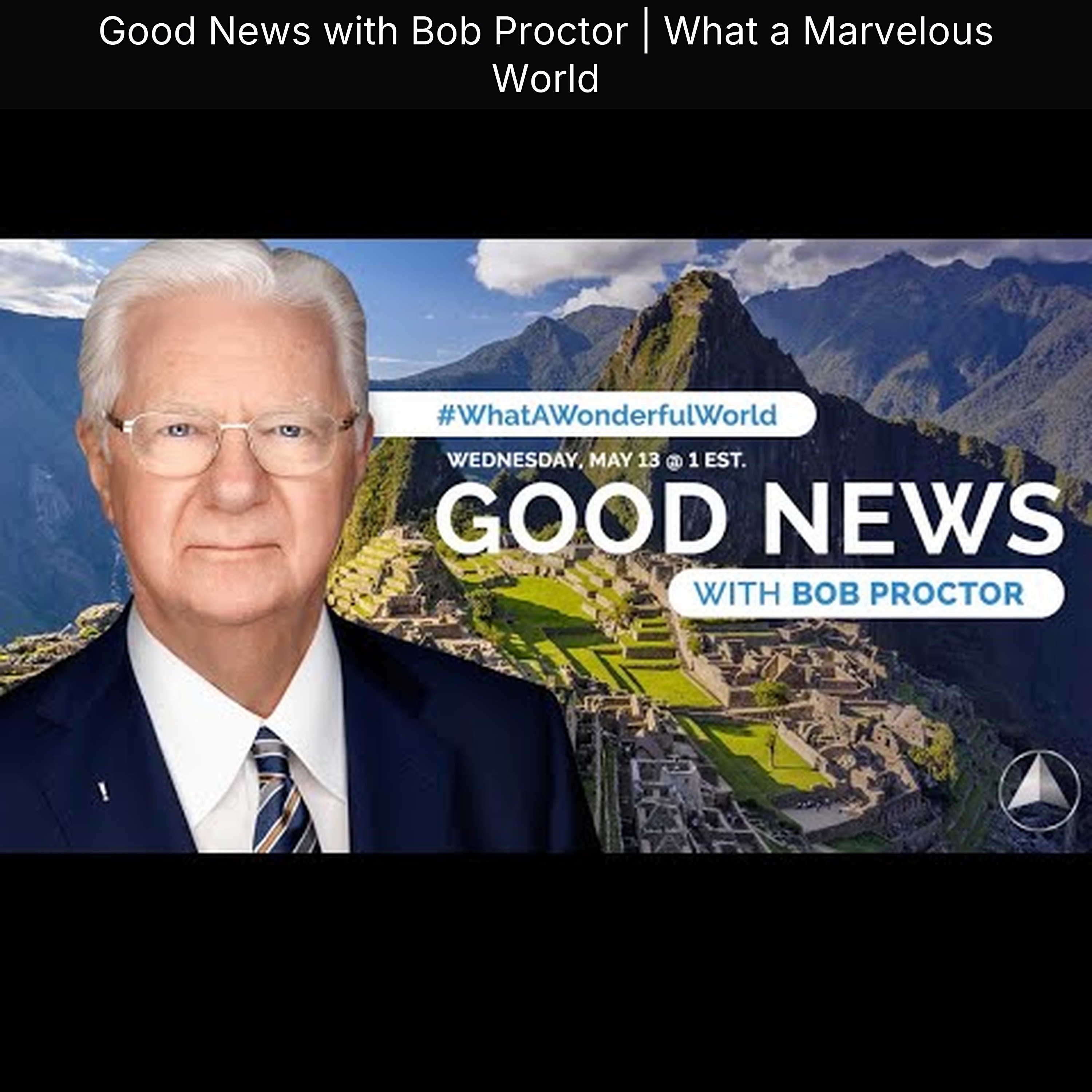 Good News with Bob Proctor | What a Marvelous World episode artwork