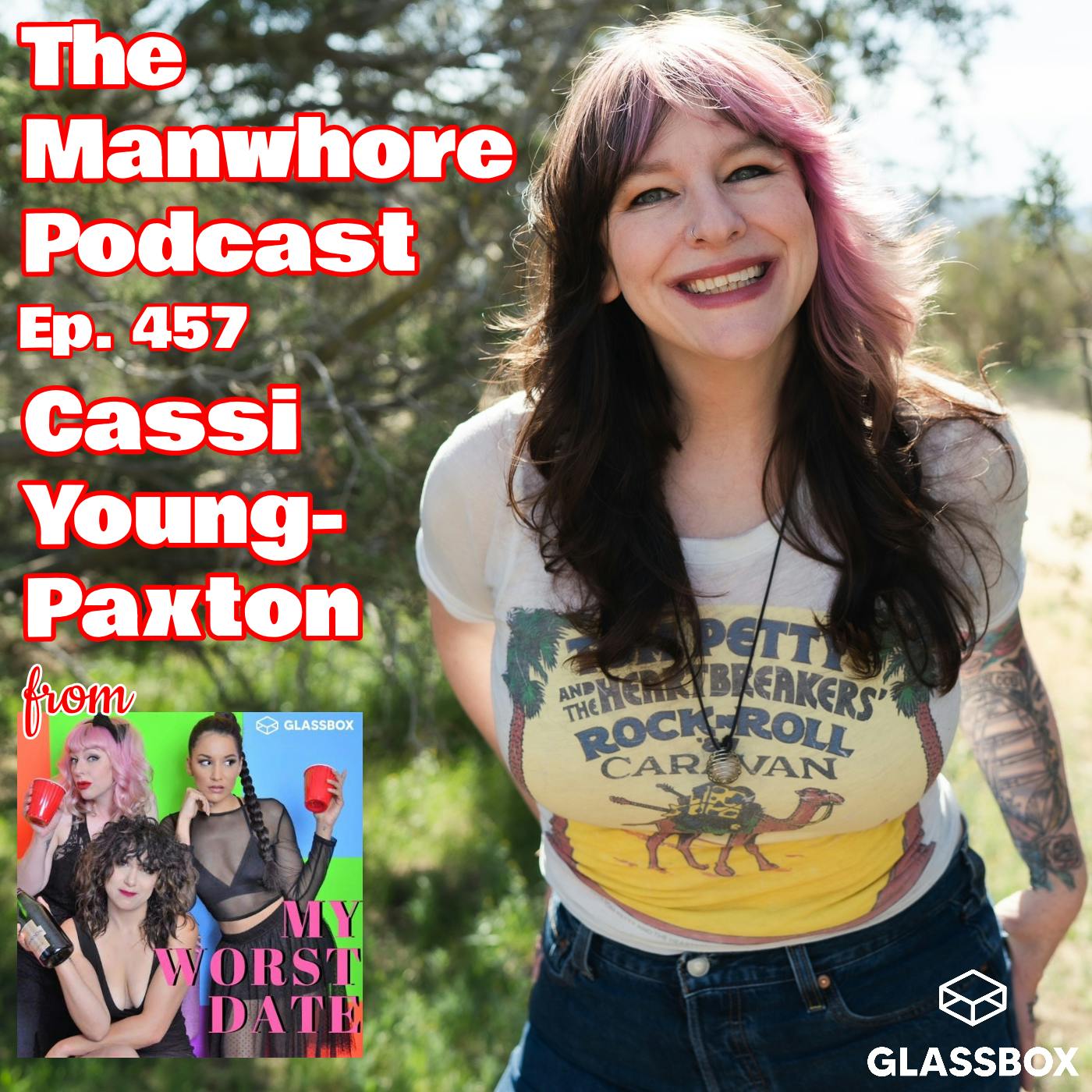 The Manwhore Podcast: A Sex-Positive Quest - Ep. 457: Teen Mom on Prom Night with Cassi Young-Paxton