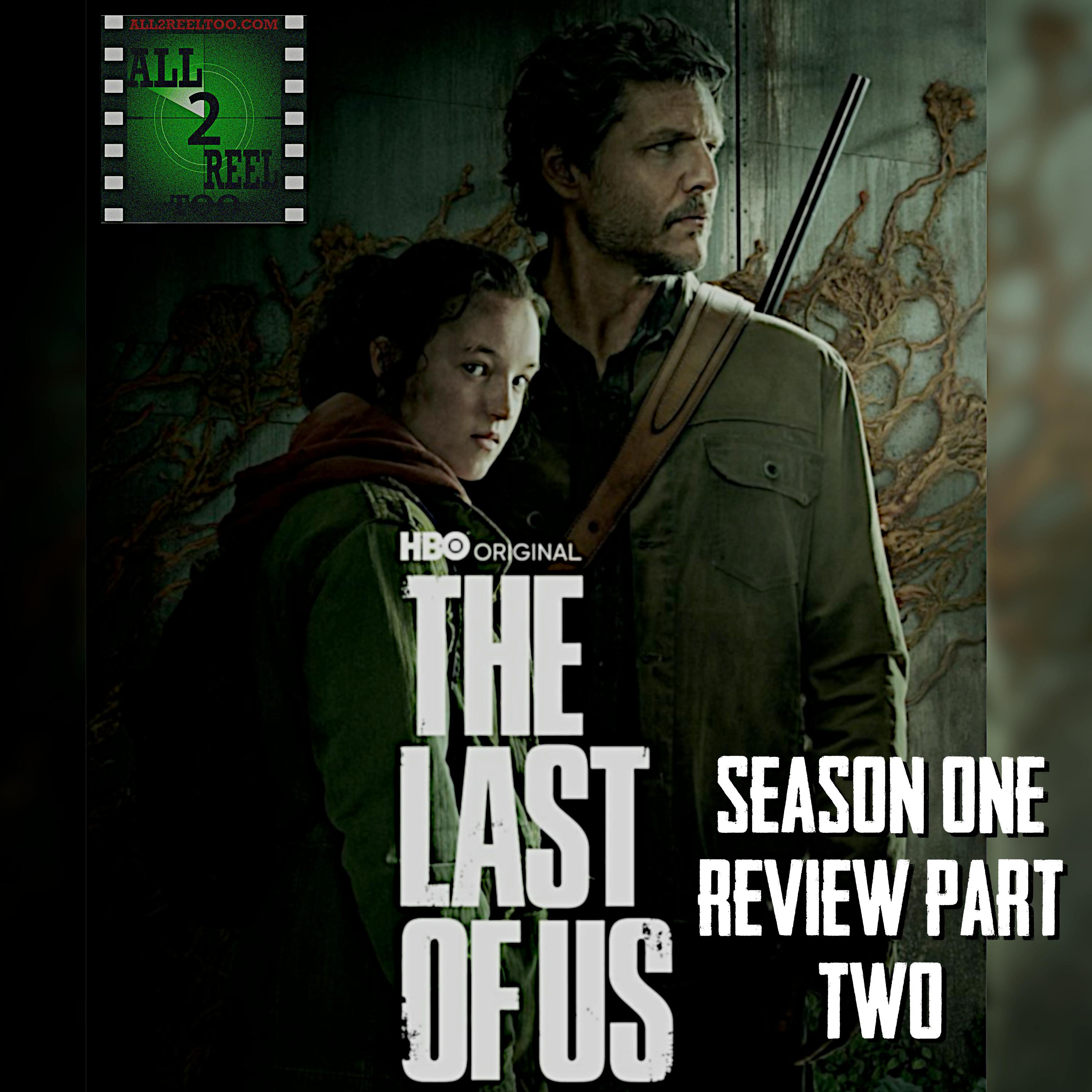 The Last Of Us Season One Review Part Two