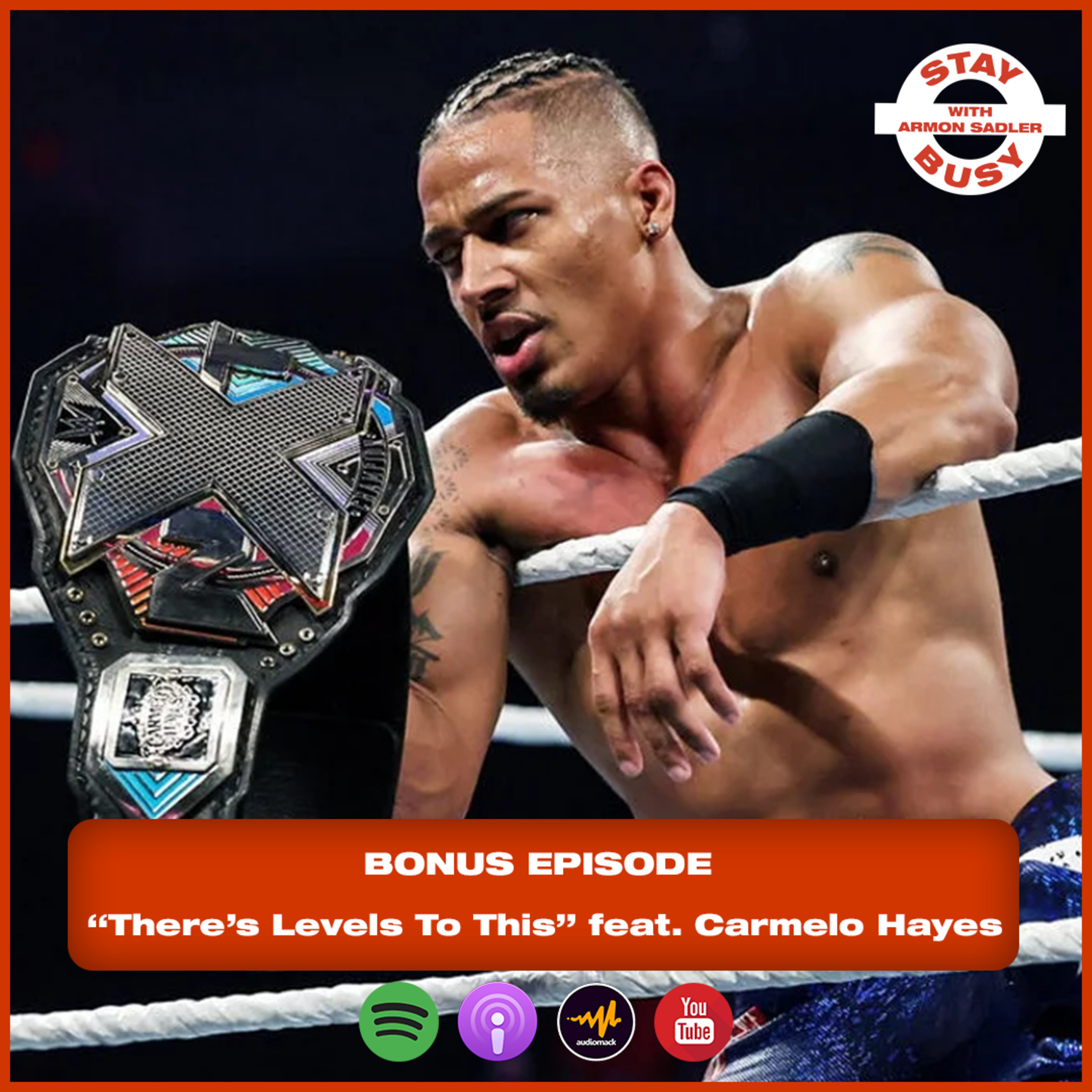 “There's Levels To This” ft. Carmelo Hayes (WWE Superstar) - BONUS EPISODE episode artwork