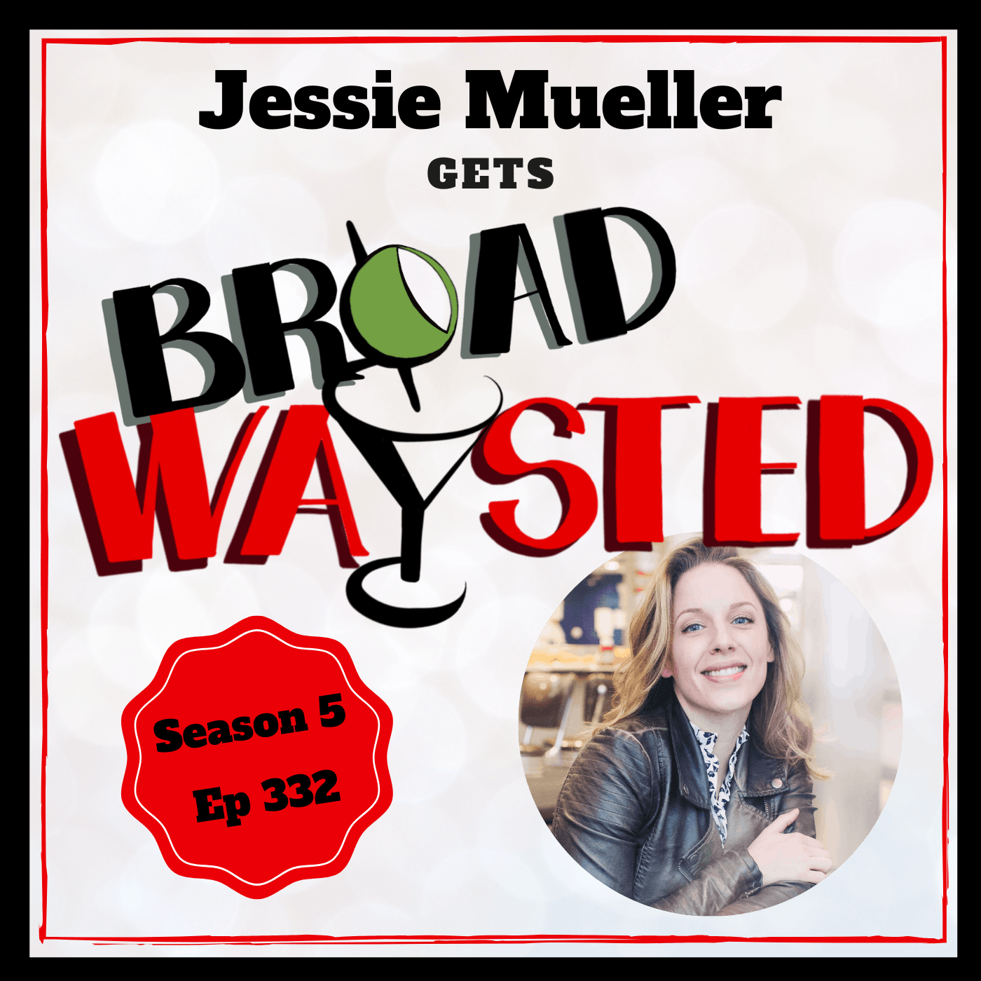 Episode 332: Jessie Mueller gets Broadwaysted!