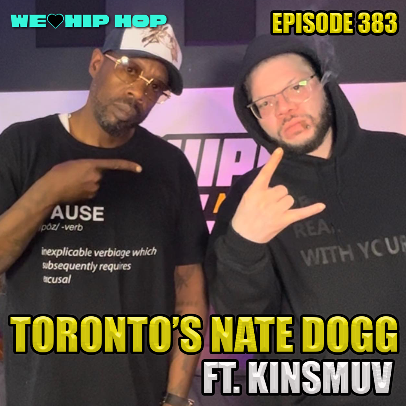 Episode 383 | Toronto's Nate Dogg ft Kinsmuv | We Love Hip Hop Podcast episode artwork