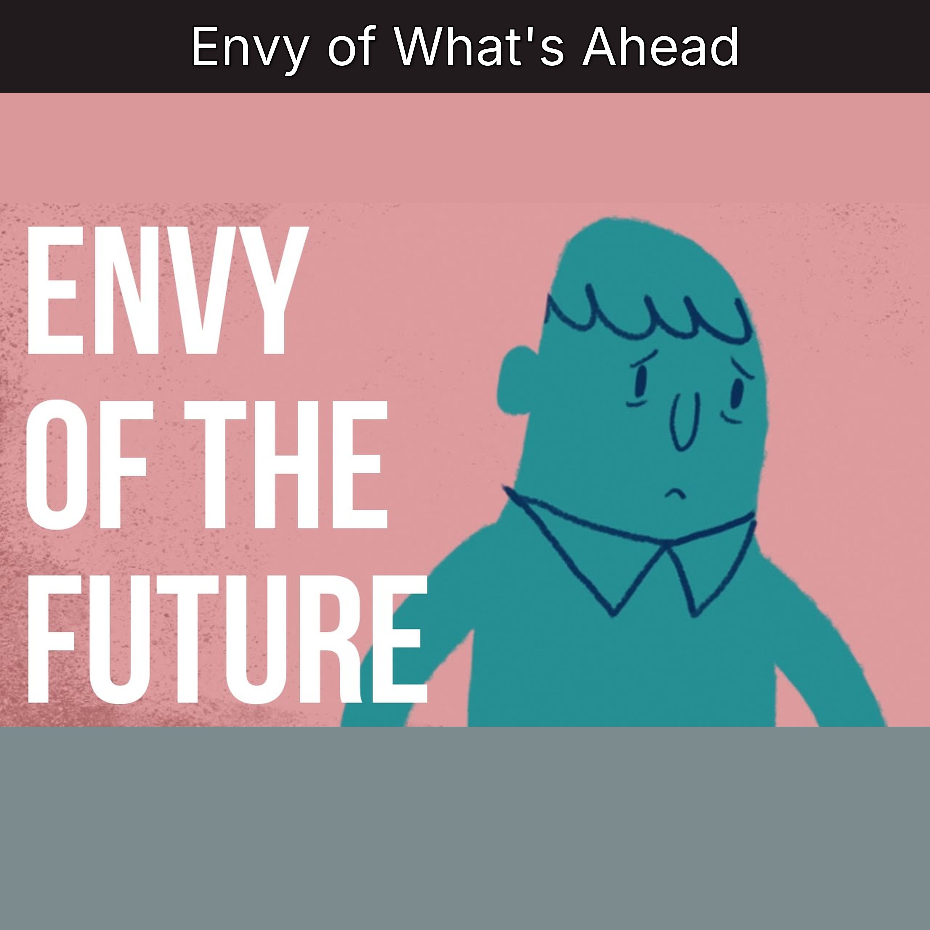 Envy of What's Ahead episode artwork