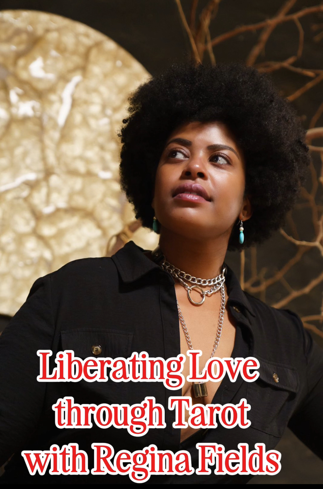 LIBERATING LOVE THROUGH TAROT with Regina Fields