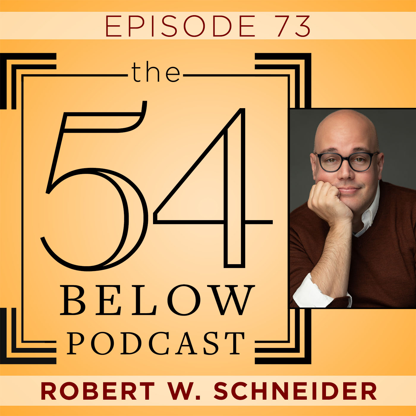 Episode 73: ROBERT W. SCHNEIDER