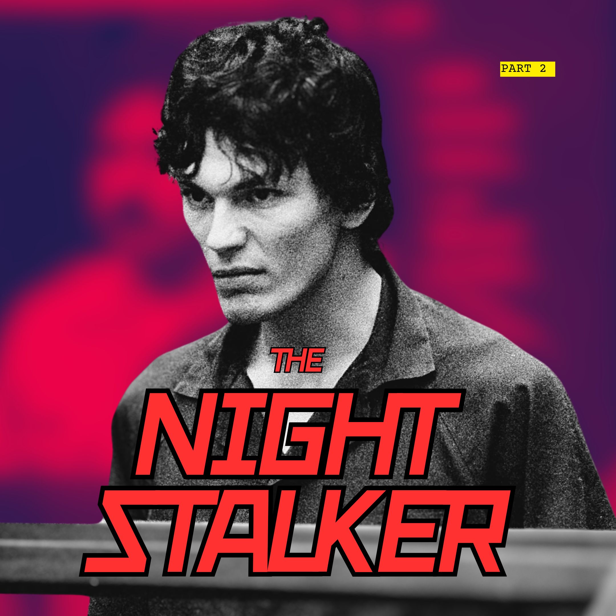 The Night Stalker: Part 2 with special guest Dr. Amanda Vicary