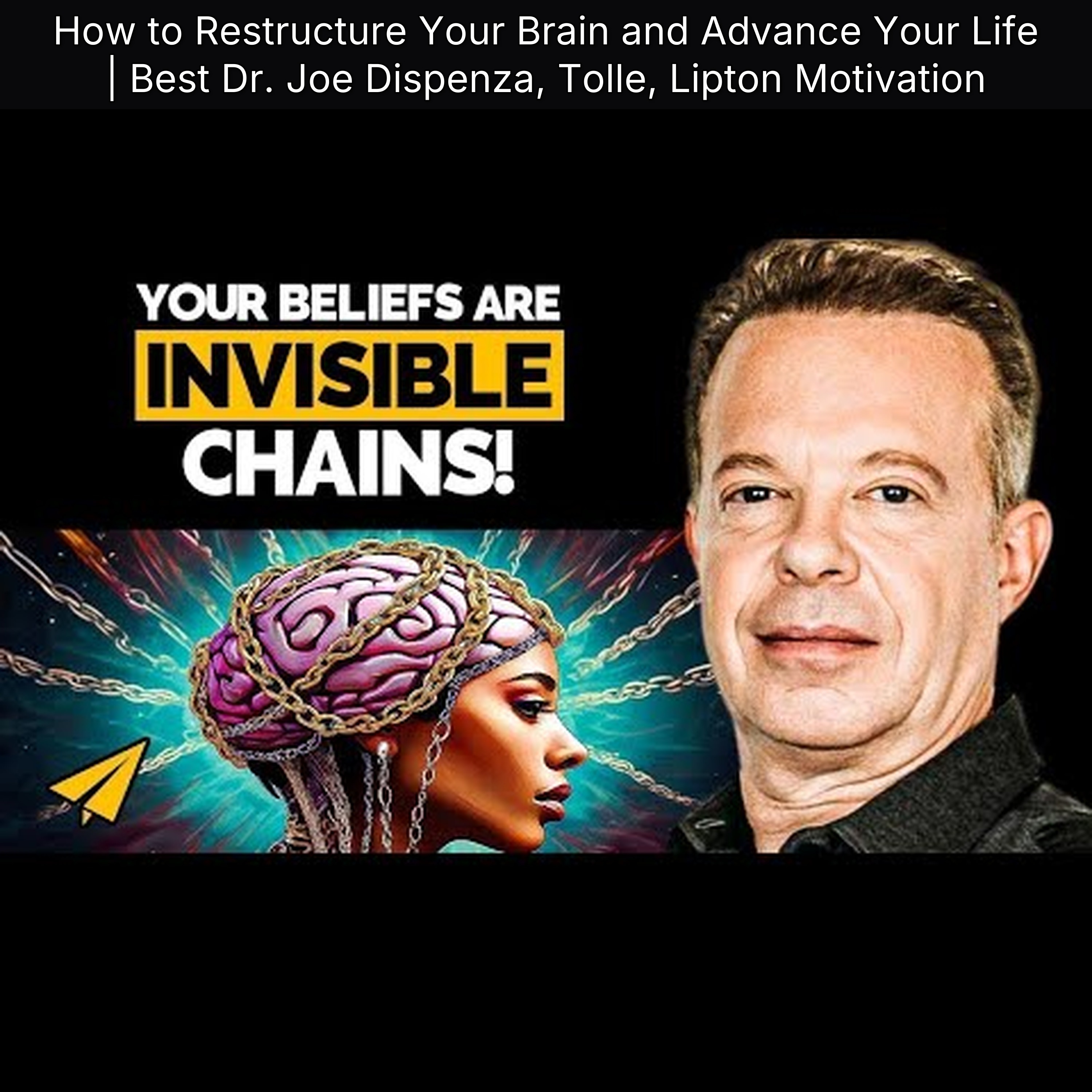 How to Restructure Your Brain and Advance Your Life | Best Dr. Joe Dispenza, Tolle, Lipton Motivation