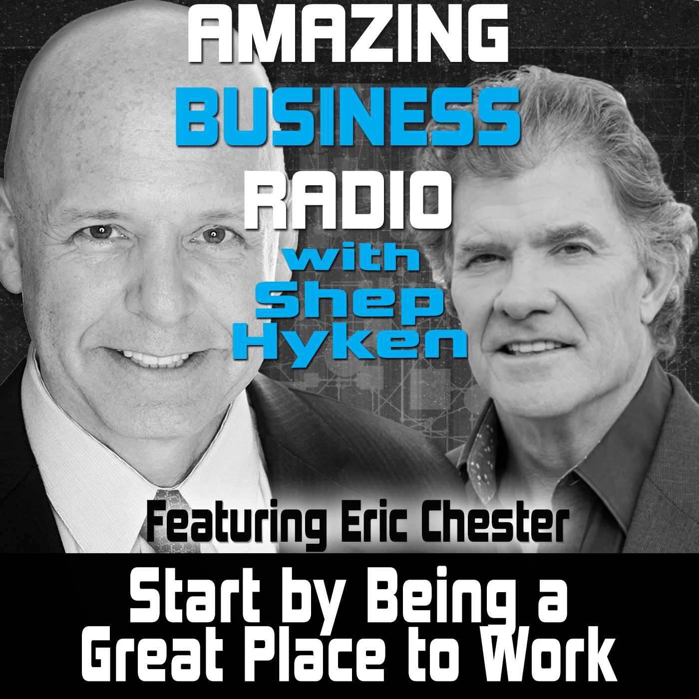 Start by Being a Great Place to Work Featuring Eric Chester