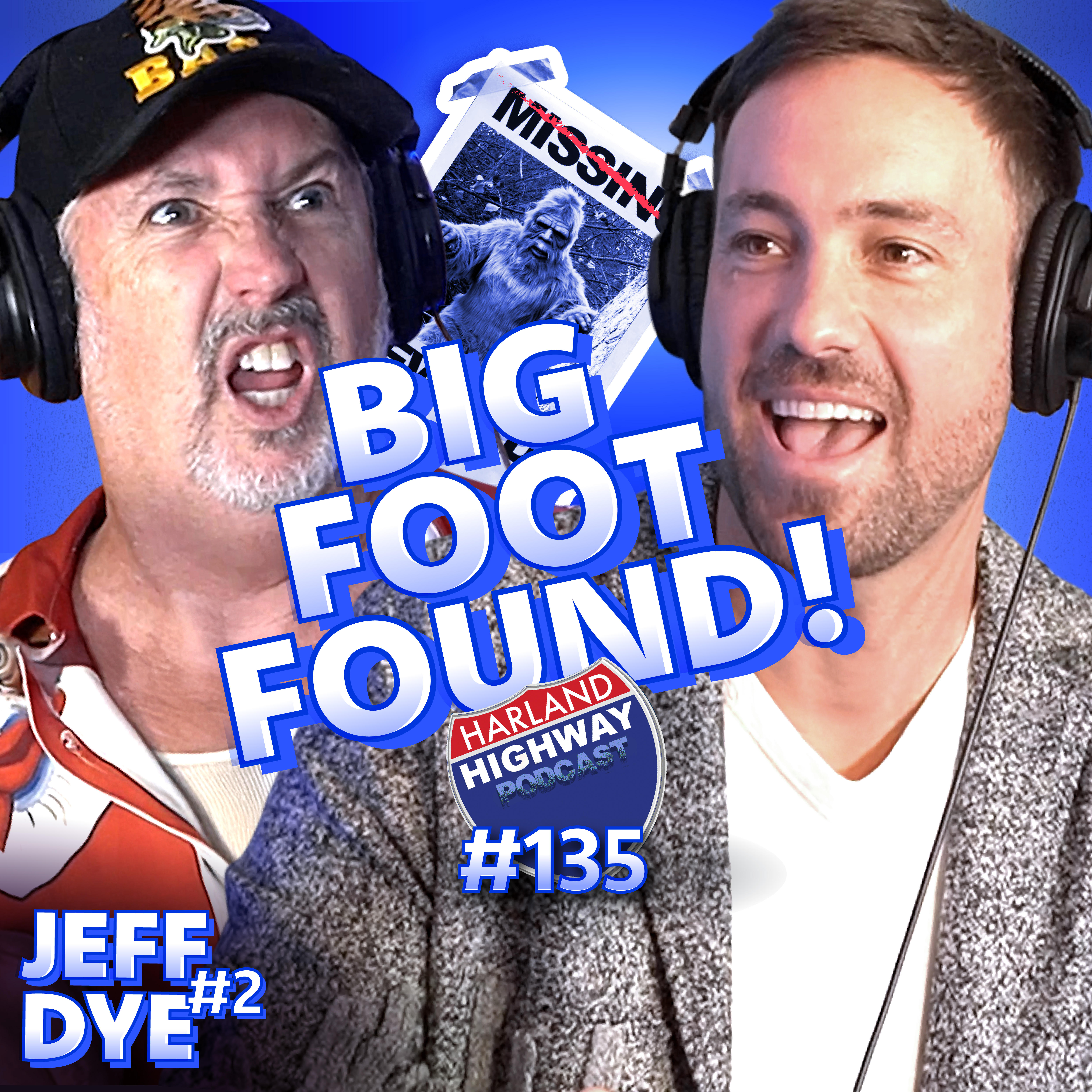 JEFF DYE -  BIGFOOT is finally found! Exclusive REAL footage! Also, aliens and love songs!!